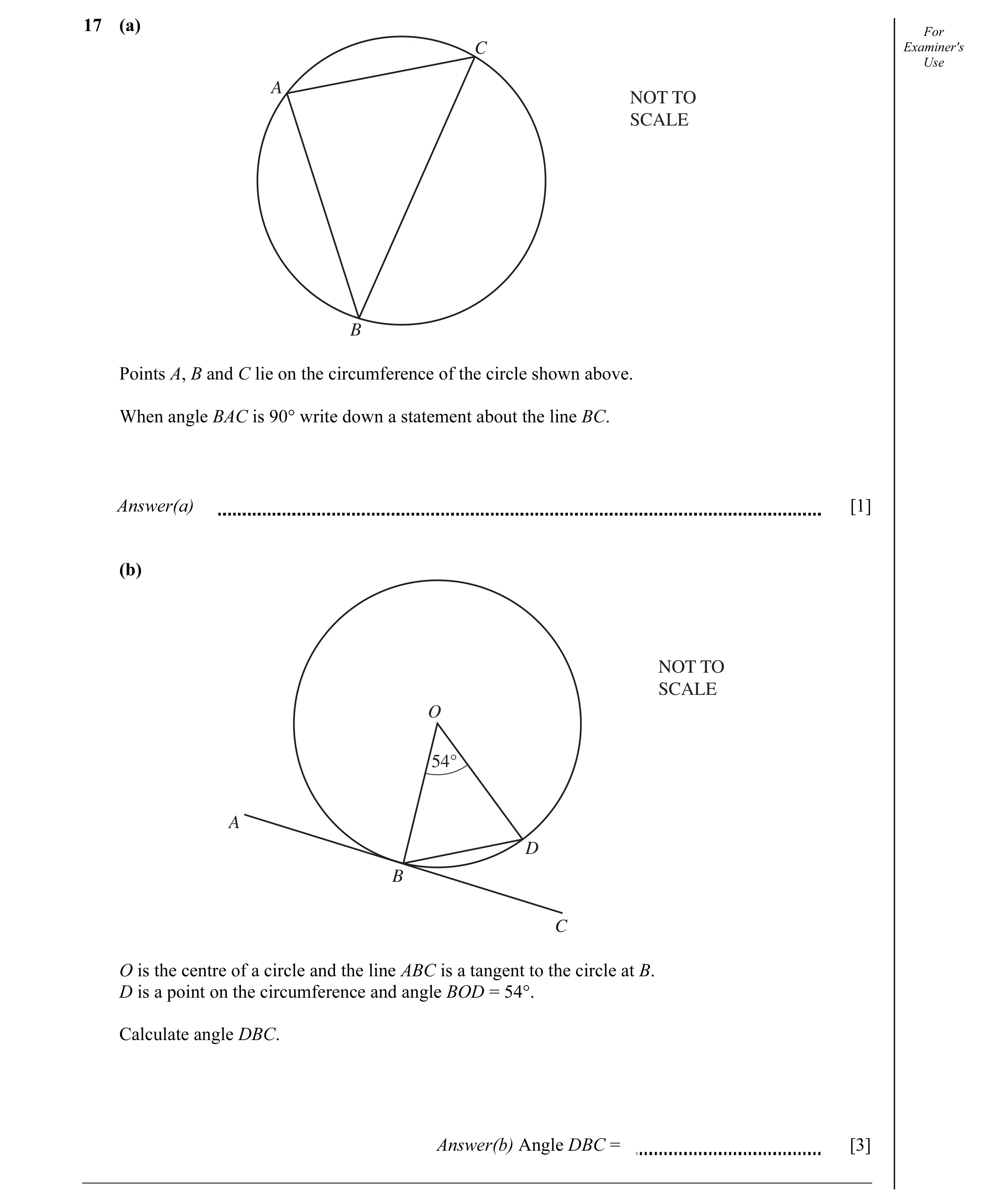 Question 6: (a) For C Examiner's Use A NOT TO SCALE B Points A, B and C lie on the circumference of the circle shown above. When angle BAC is 90° write…