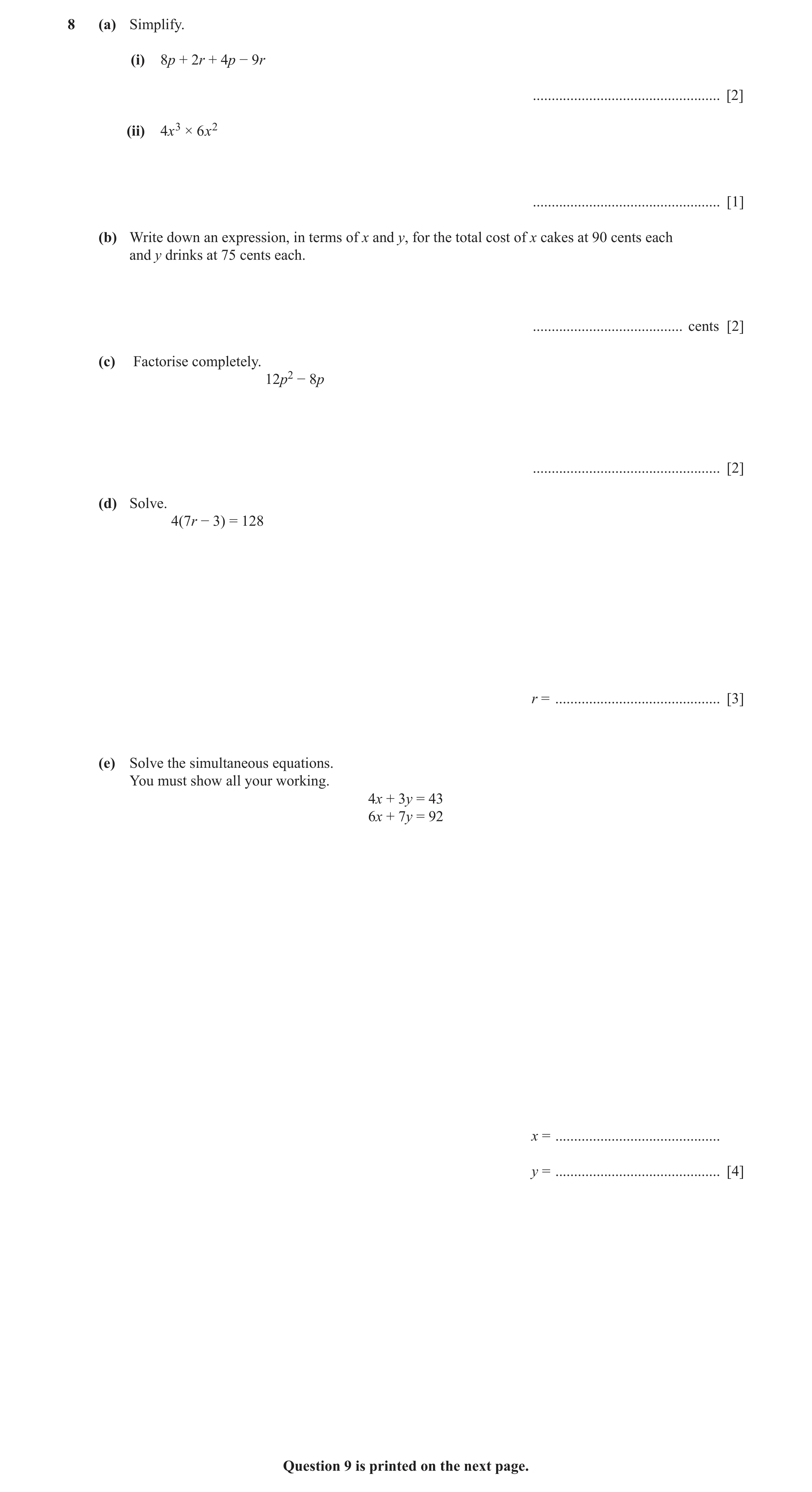 Question 69: (a) Simplify. (i) 8p + 2r + 4p − 9r .................................................. [2] (ii) 4x3 × 6x2 .................................…