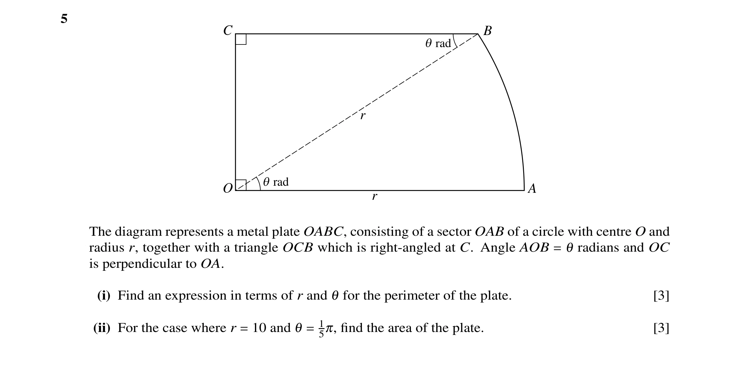 Question 10: C B q rad r q rad O A r The diagram represents a metal plate OABC, consisting of a sector OAB of a circle with centre O and radius r, toget…