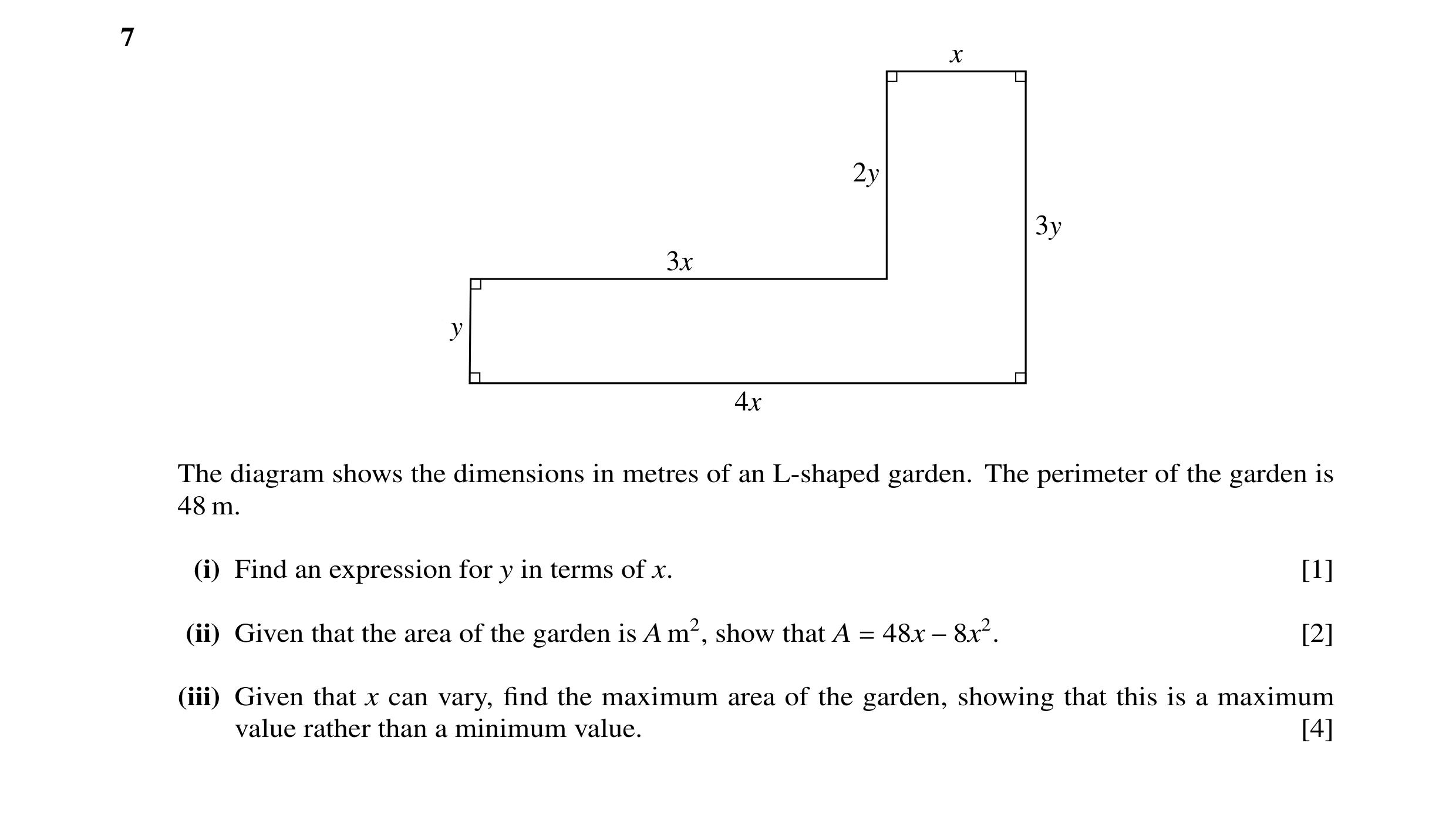 Question 17: x 2y 3y 3x y 4x The diagram shows the dimensions in metres of an L-shaped garden. The perimeter of the garden is 48 m. (i) Find an expressi…