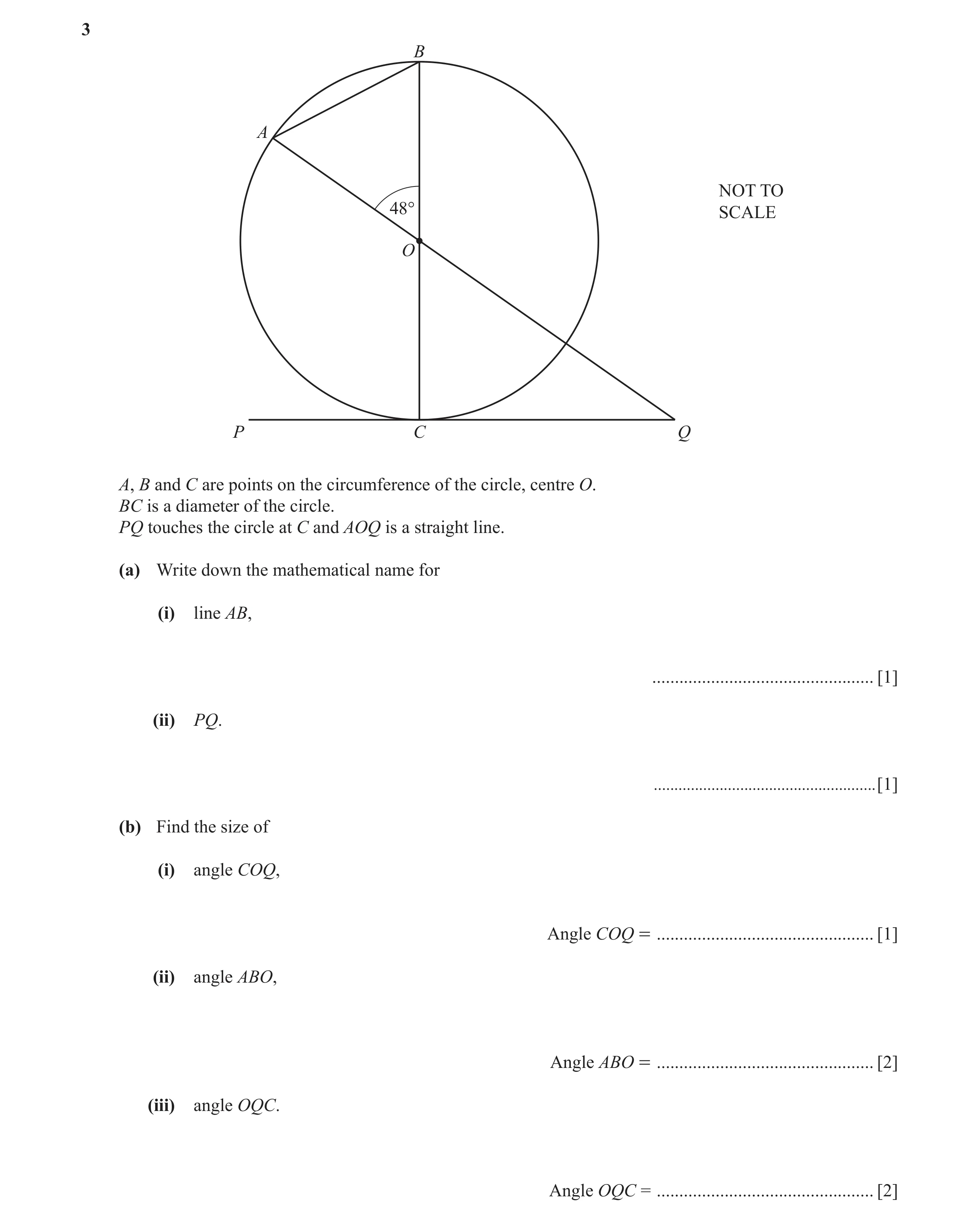 Question 33: B A NOT TO 48° SCALE O P C Q A, B and C are points on the circumference of the circle, centre O. BC is a diameter of the circle. PQ touches…