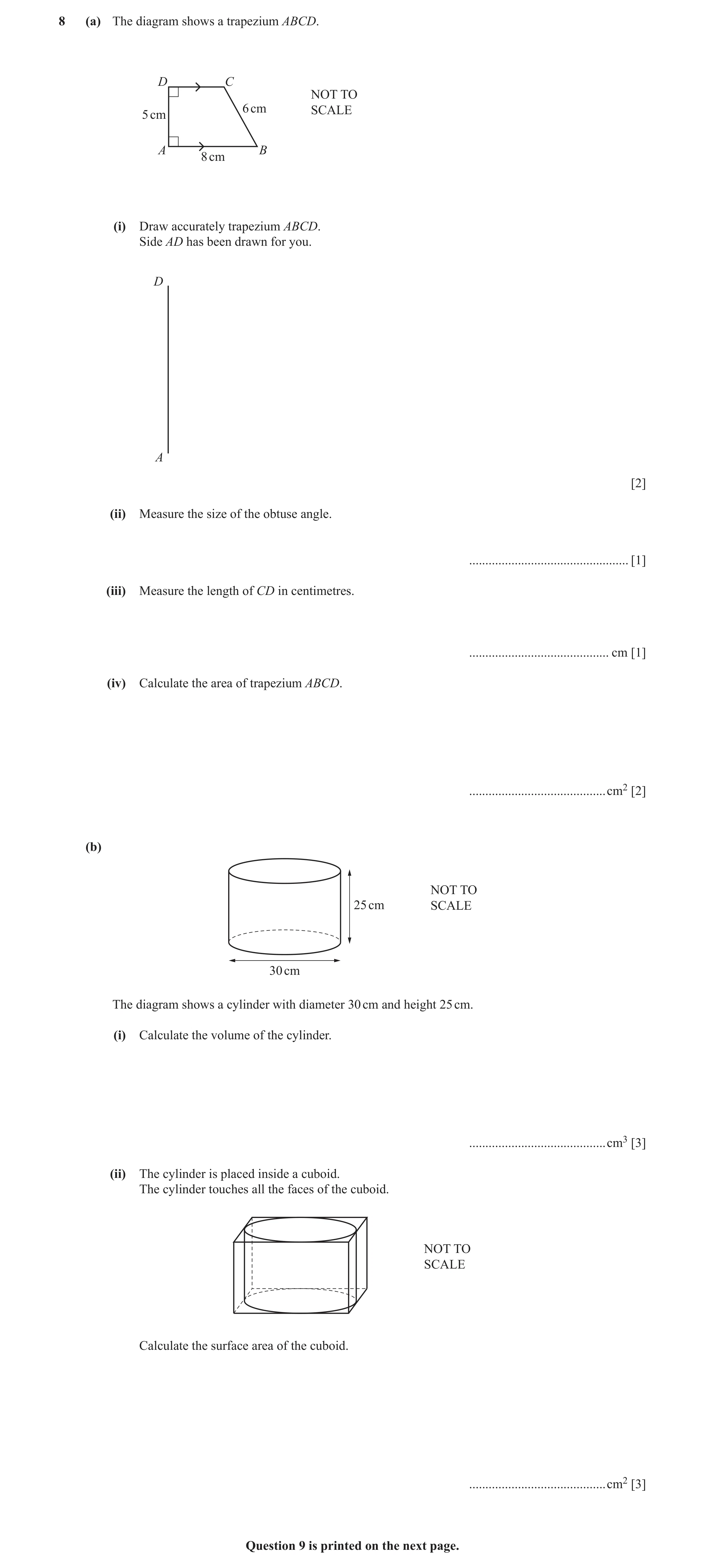 Question 44: (a) The diagram shows a trapezium ABCD. D C NOT TO 6 cm SCALE 5 cm A B 8 cm (i) Draw accurately trapezium ABCD. Side AD has been drawn for …