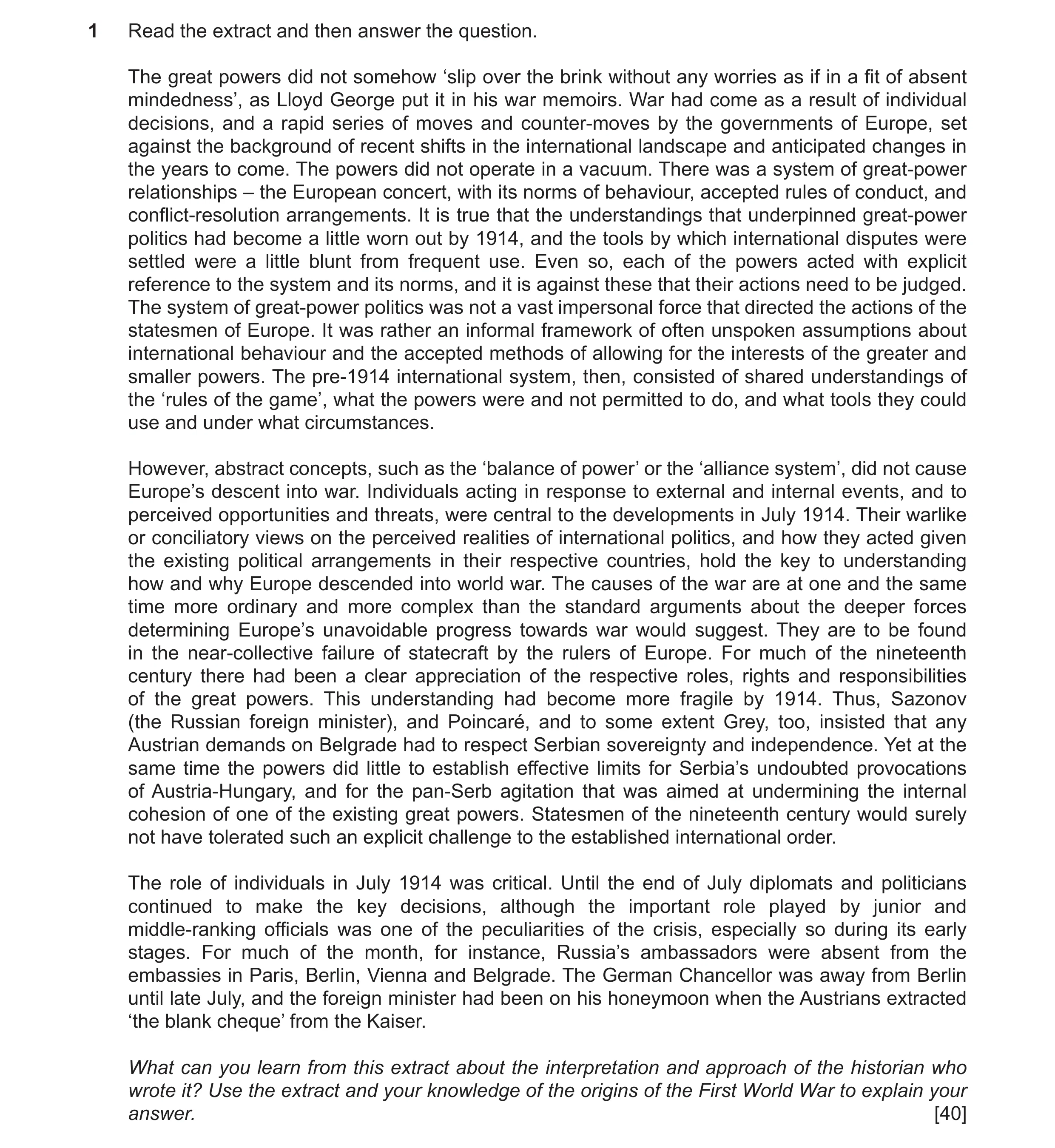 Question 71: Read the extract and then answer the question. The great powers did not somehow ‘slip over the brink without any worries as if in a fit of …
