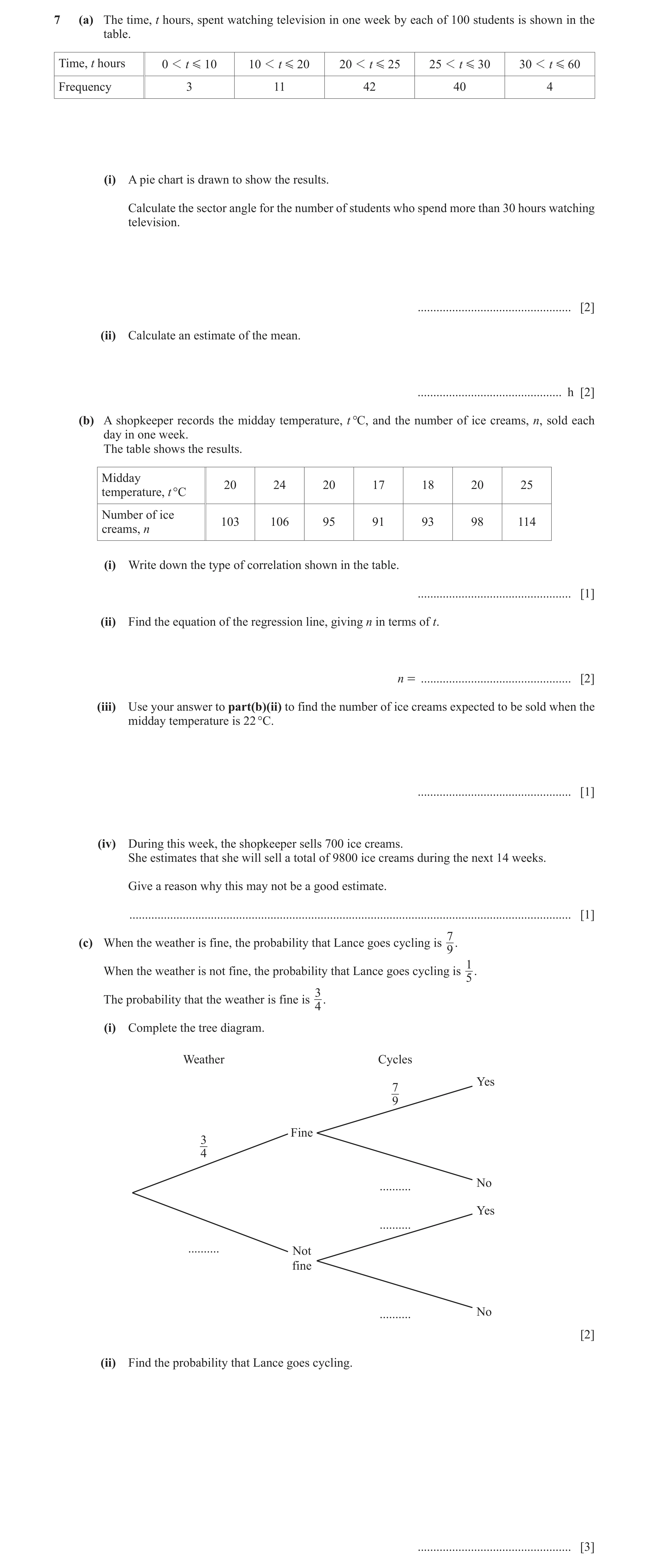 Question 34: (a) The time, t hours, spent watching television in one week by each of 100 students is shown in the table. Time, t hours 0 1 t G 10 10 1 t…