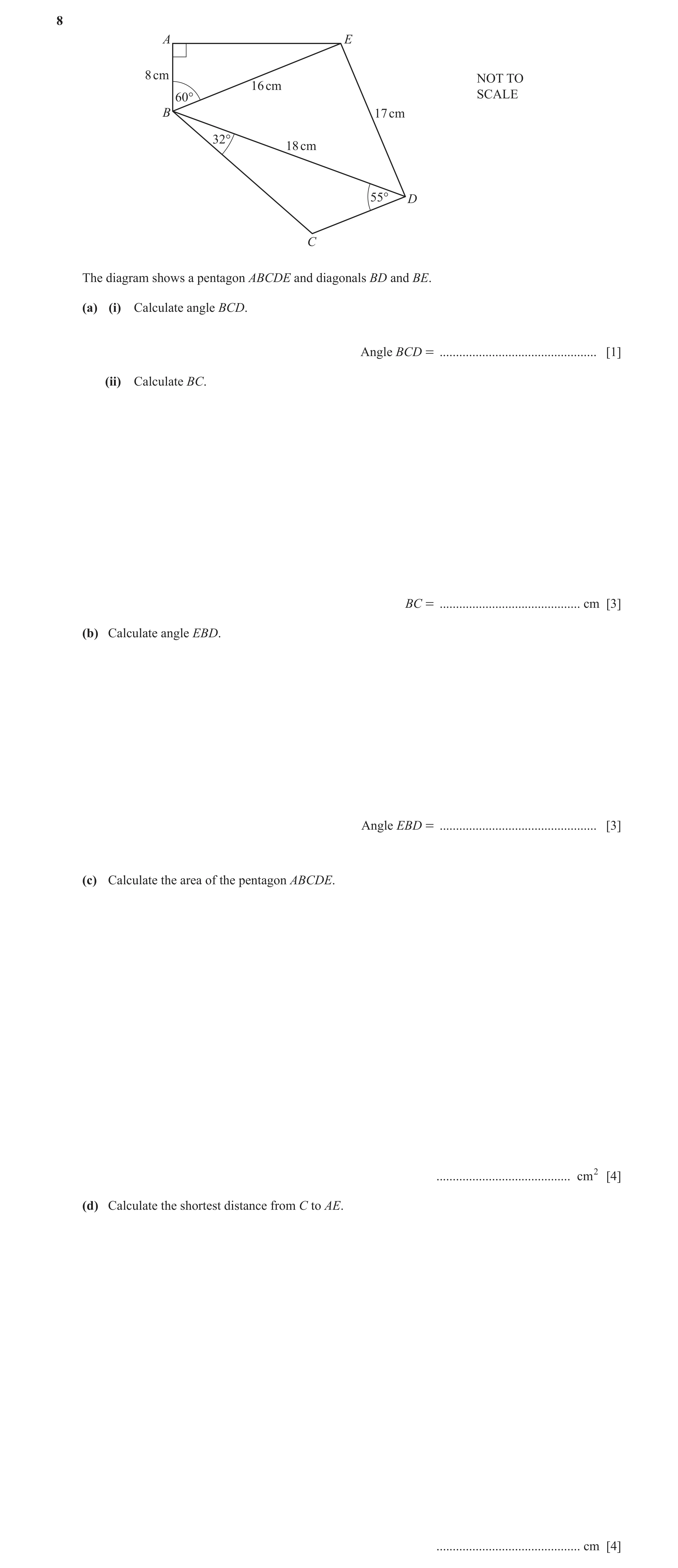 Question 24: A E 8 cm NOT TO 16 cm 60° SCALE B 17 cm 32° 18 cm 55° D C The diagram shows a pentagon ABCDE and diagonals BD and BE. (a) (i) Calculate ang…
