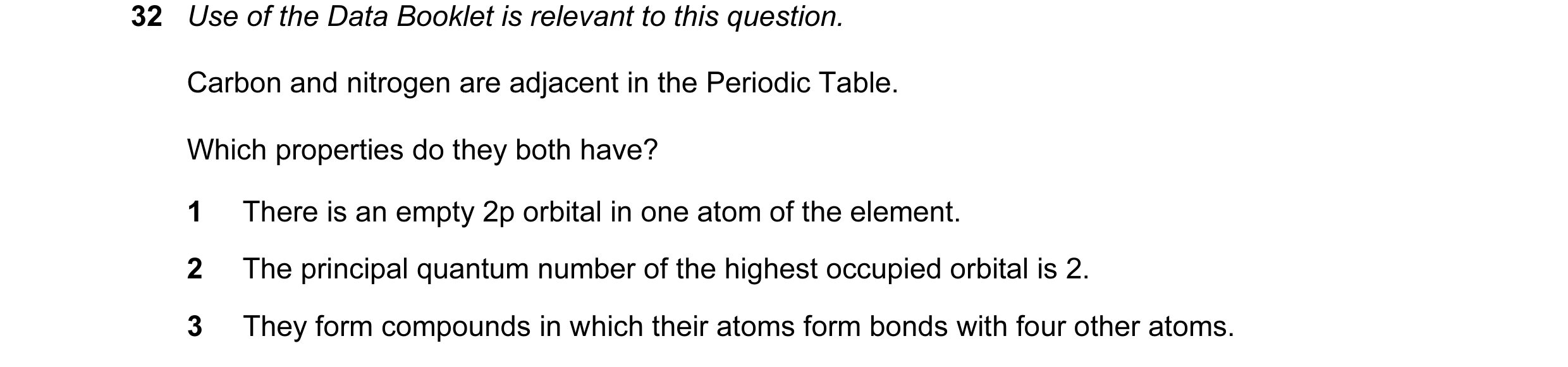 Question 27: Use of the Data Booklet is relevant to this question. Carbon and nitrogen are adjacent in the Periodic Table. Which properties do they both…