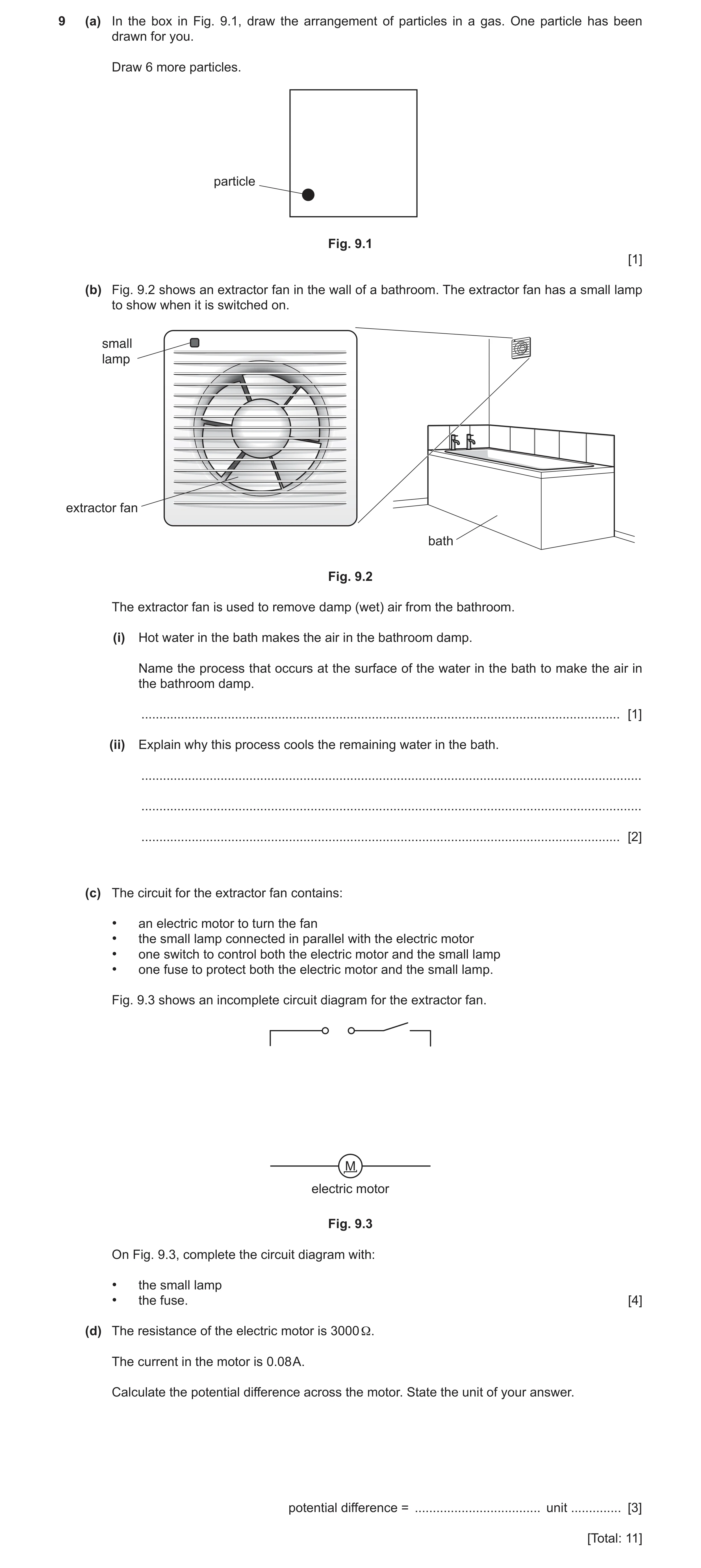 Question 13: (a) In the box in Fig. 9.1, draw the arrangement of particles in a gas. One particle has been drawn for you. Draw 6 more particles. particl…