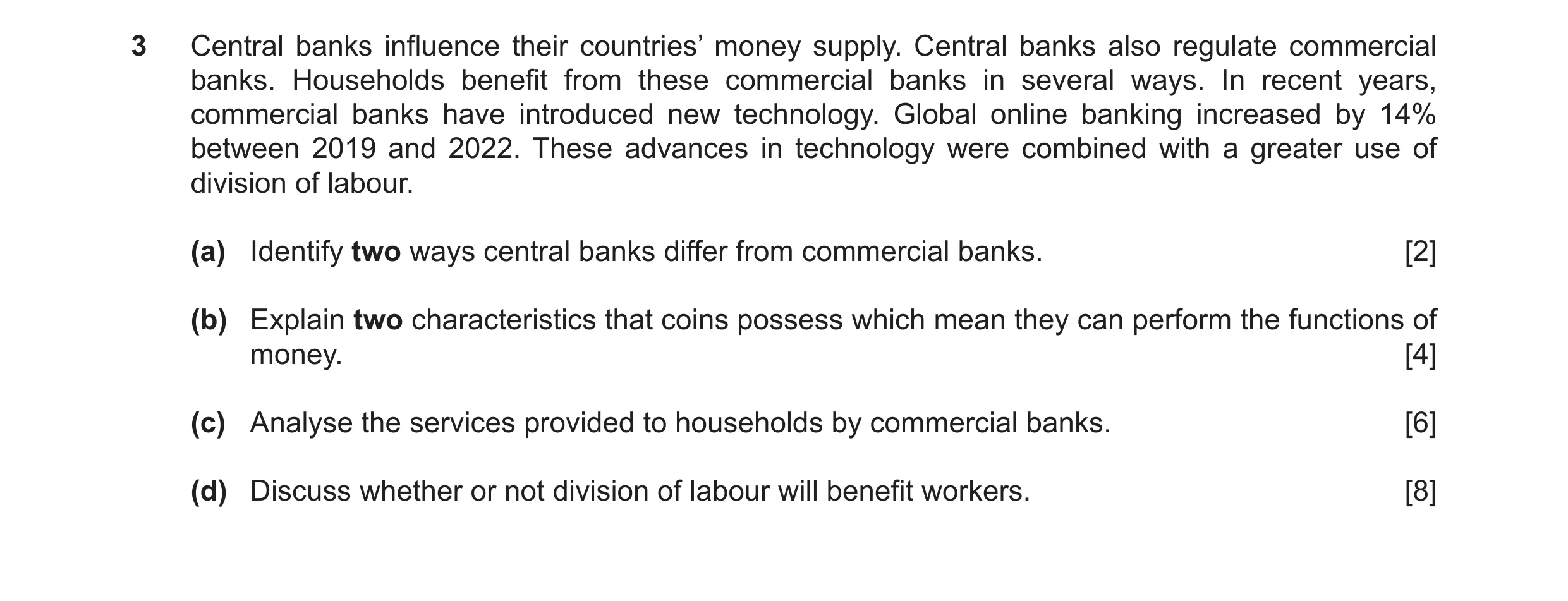Question 87: Central banks influence their countries’ money supply. Central banks also regulate commercial banks. Households benefit from these commerci…