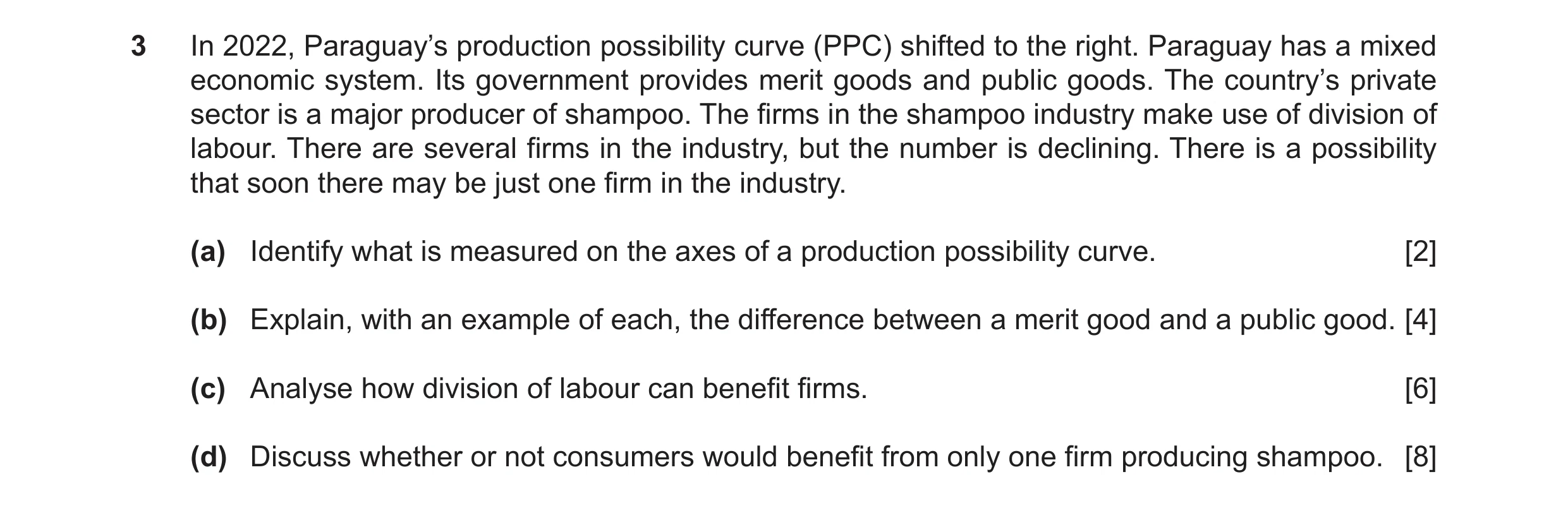 Question 32: In 2022, Paraguay’s production possibility curve (PPC) shifted to the right. Paraguay has a mixed economic system. Its government provides …