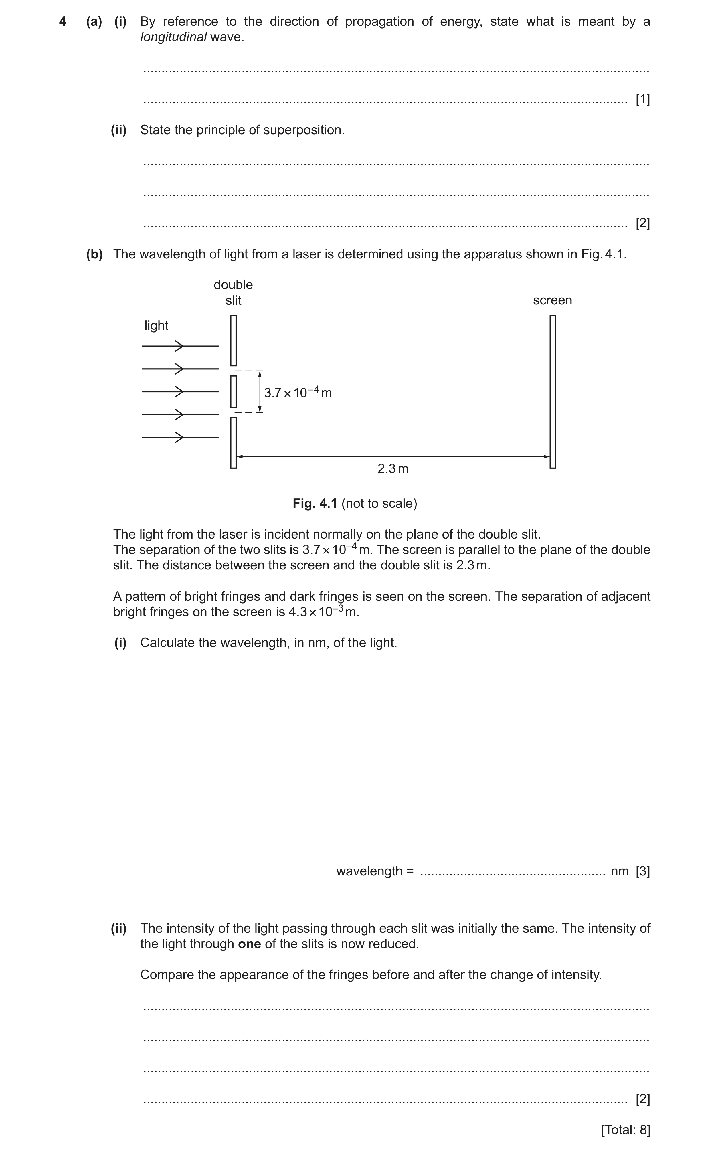 Question 8: (a) (i) By reference to the direction of propagation of energy, state what is meant by a longitudinal wave. ...............................…