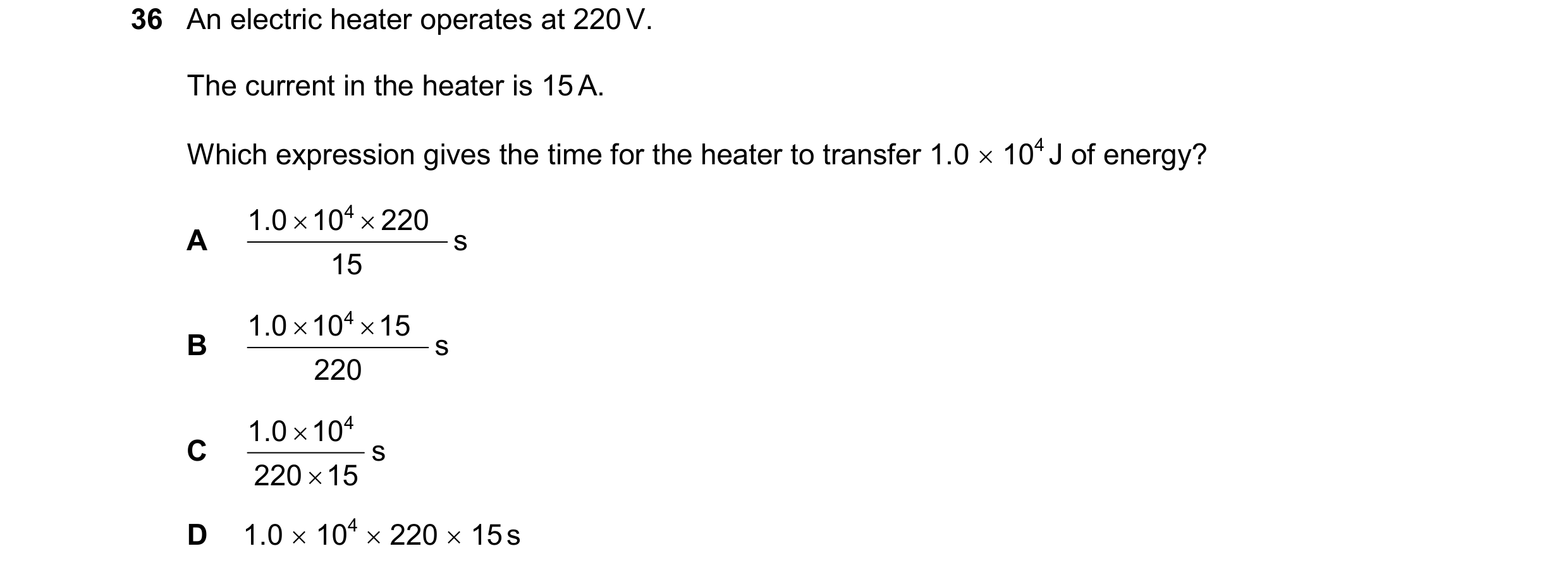 Question 55: An electric heater operates at 220 V. The current in the heater is 15 A. Which expression gives the time for the heater to transfer 1.0 1…