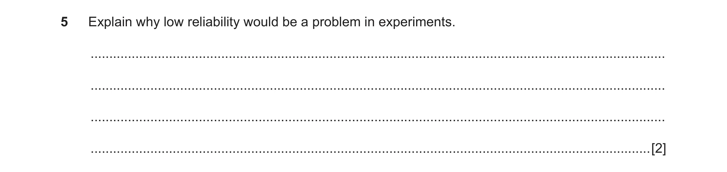 Question 60: Explain why low reliability would be a problem in experiments. ............................................................................…