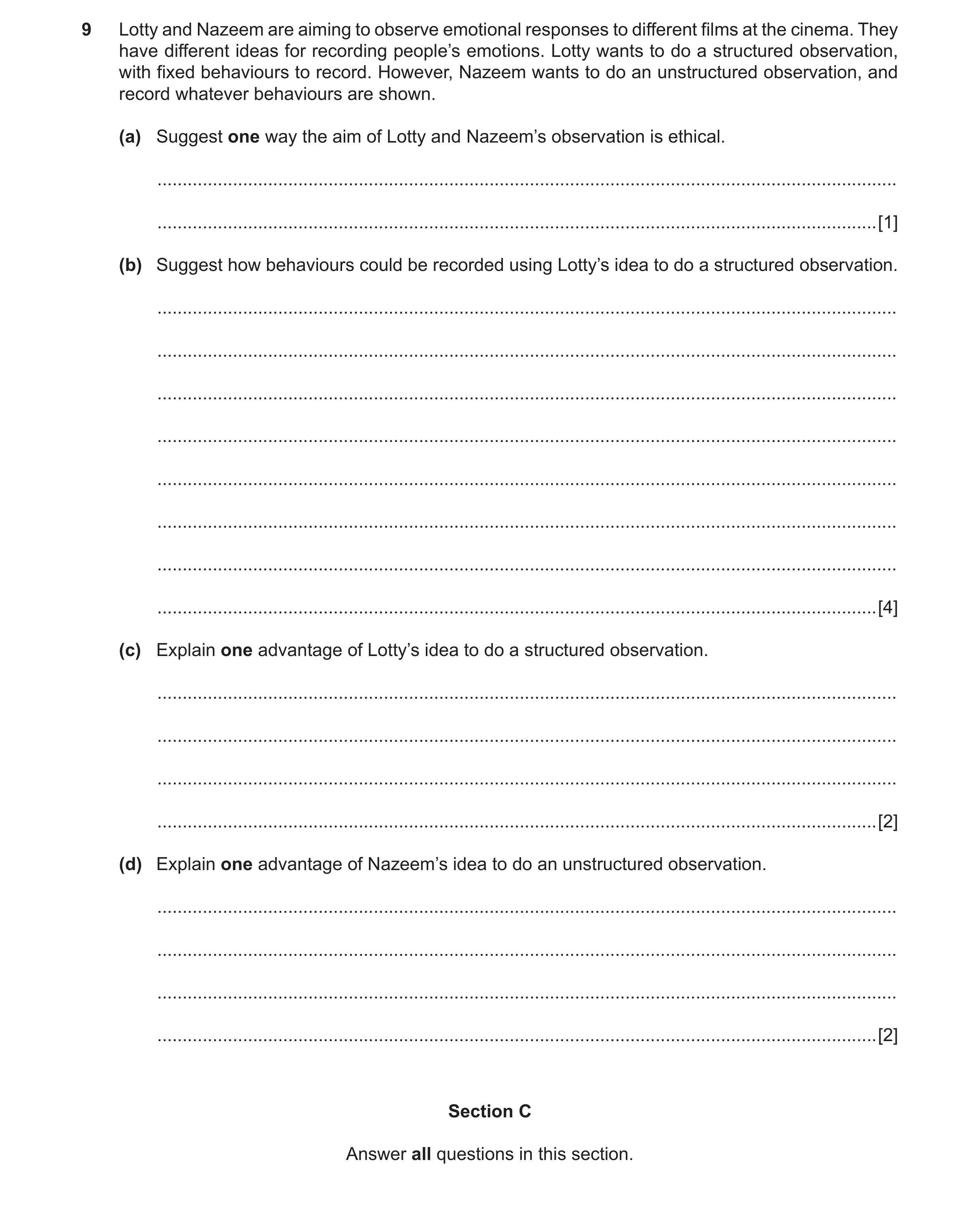 Question 62: Lotty and Nazeem are aiming to observe emotional responses to different films at the cinema. They have different ideas for recording people…