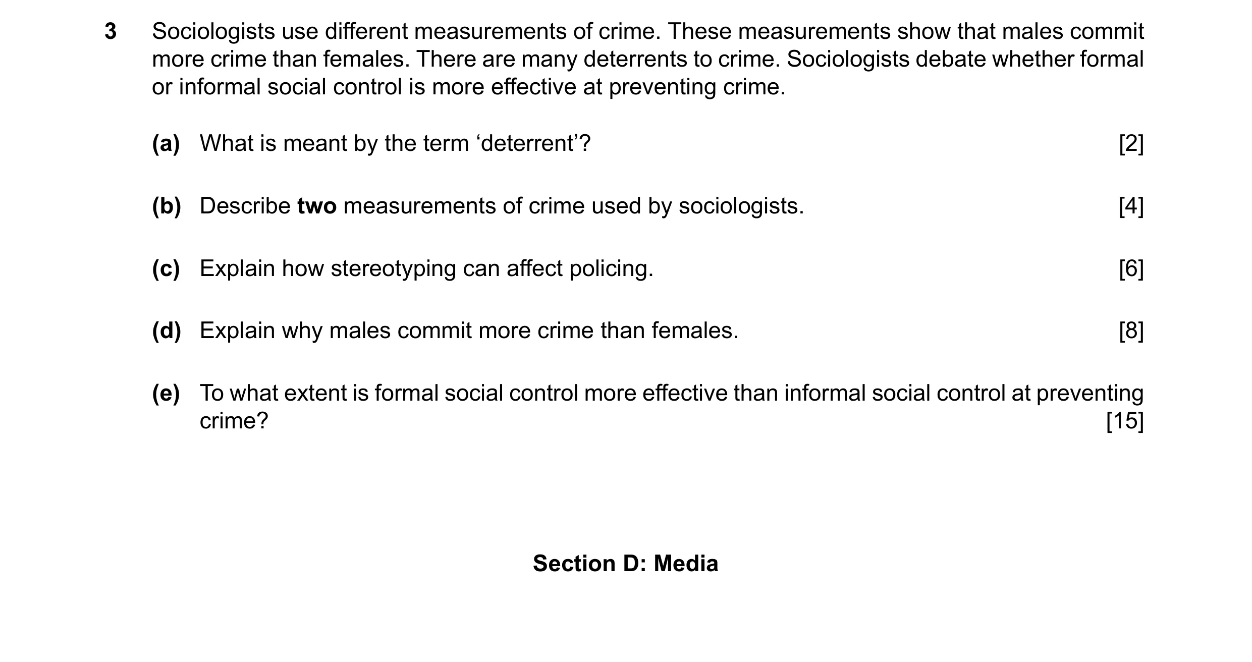 Question 47: Sociologists use different measurements of crime. These measurements show that males commit more crime than females. There are many deterre…