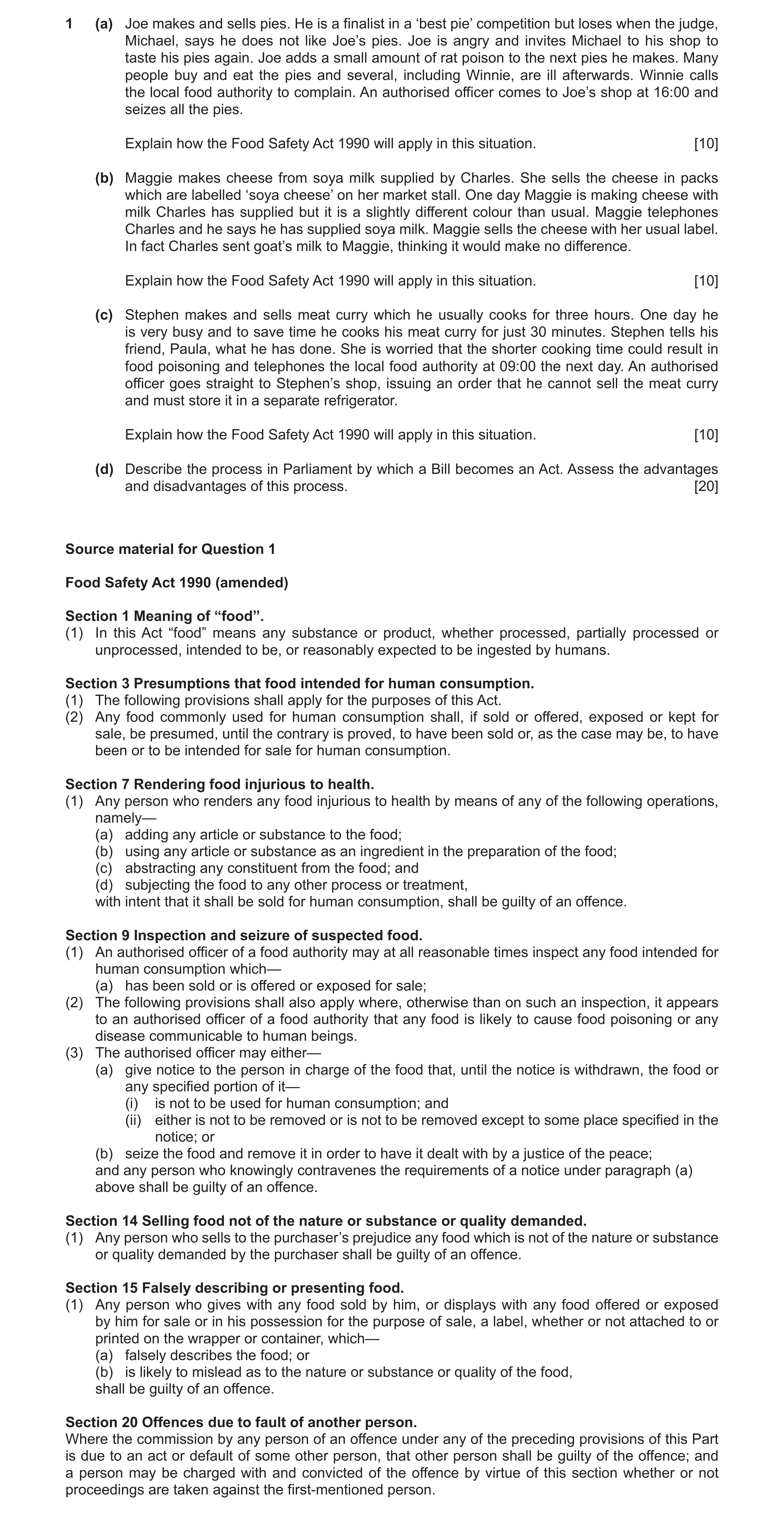 Question 22: (a) Joe makes and sells pies. He is a finalist in a ‘best pie’ competition but loses when the judge, Michael, says he does not like Joe’s p…