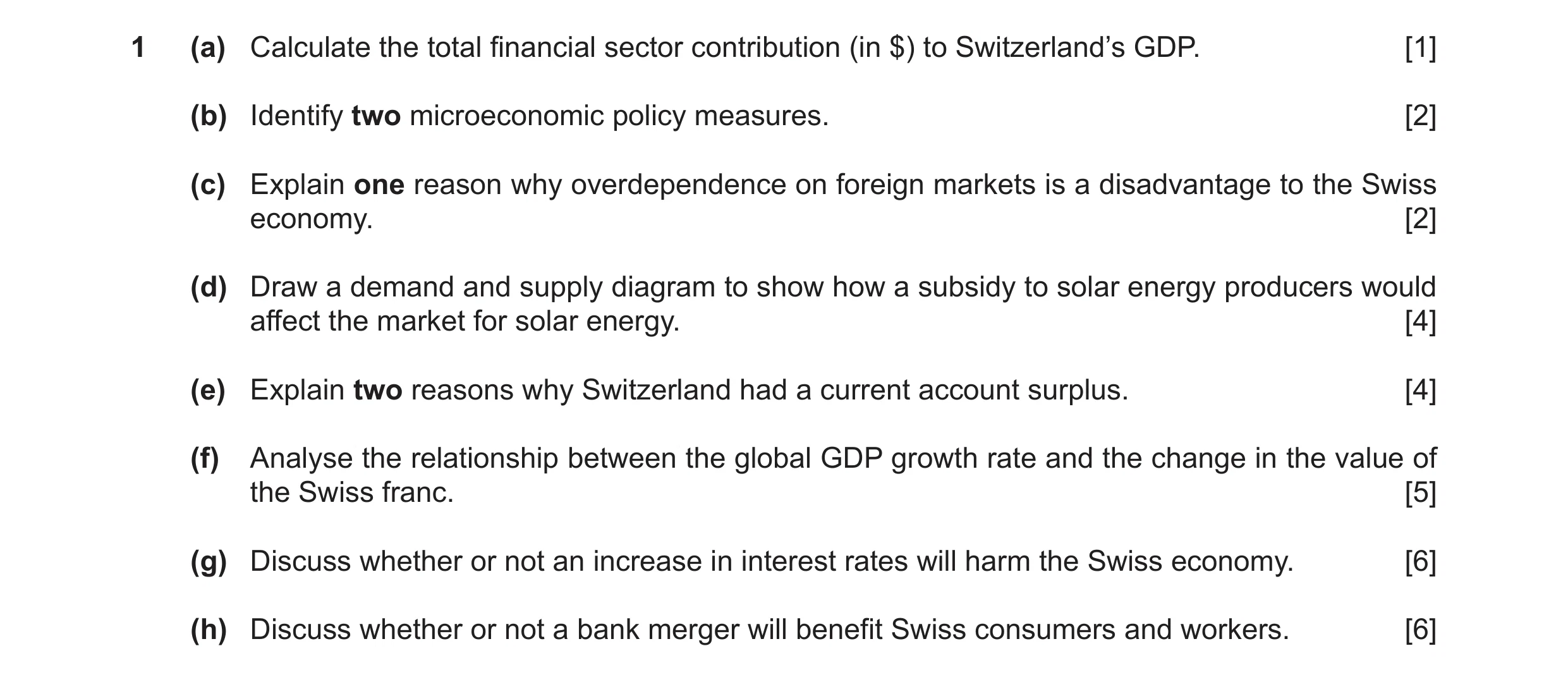 Question 42: (a) Calculate the total financial sector contribution (in $) to Switzerland’s GDP. [1] (b) Identify two microeconomic policy measures. [2] …