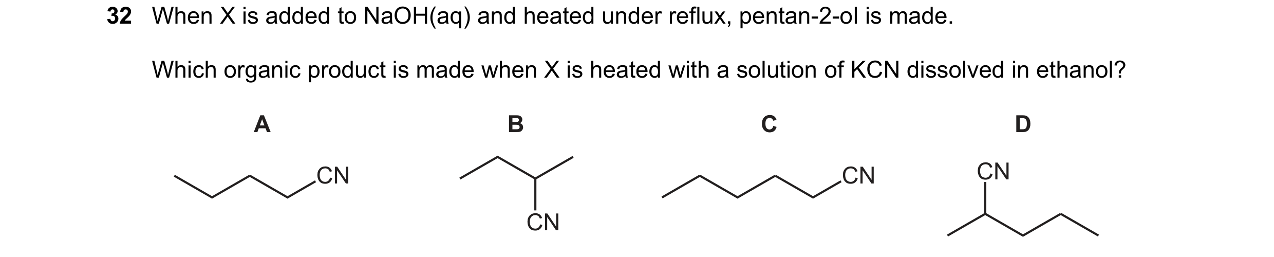 Question 116: When X is added to NaOH(aq) and heated under reflux, pentan-2-ol is made. Which organic product is made when X is heated with a solution of…