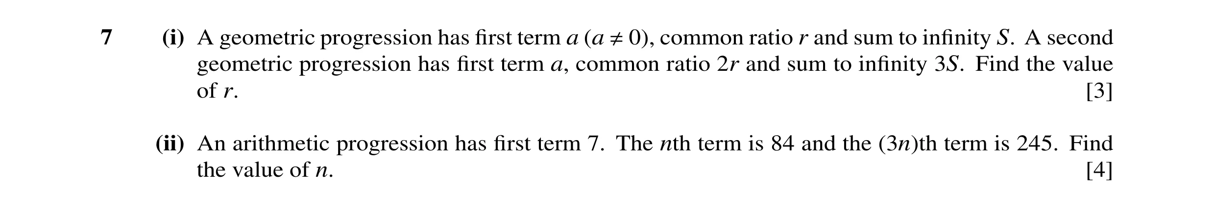 Question 26: (i) A geometric progression has first term a (a ≠0), common ratio r and sum to infinity S. A second geometric progression has first term a, co…