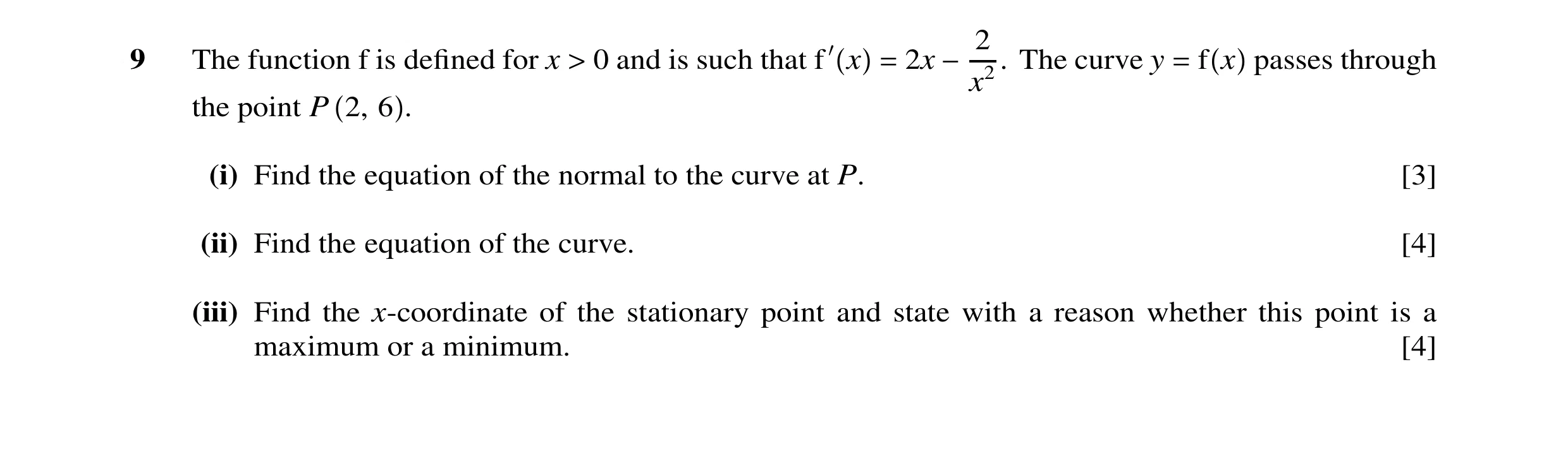 Question 30: The function f is defined for x > 0 and is such that f ′ x = 2x −2 . The curve y = f x passes through x2 the point P 2, 6 . (i) Find the equ…