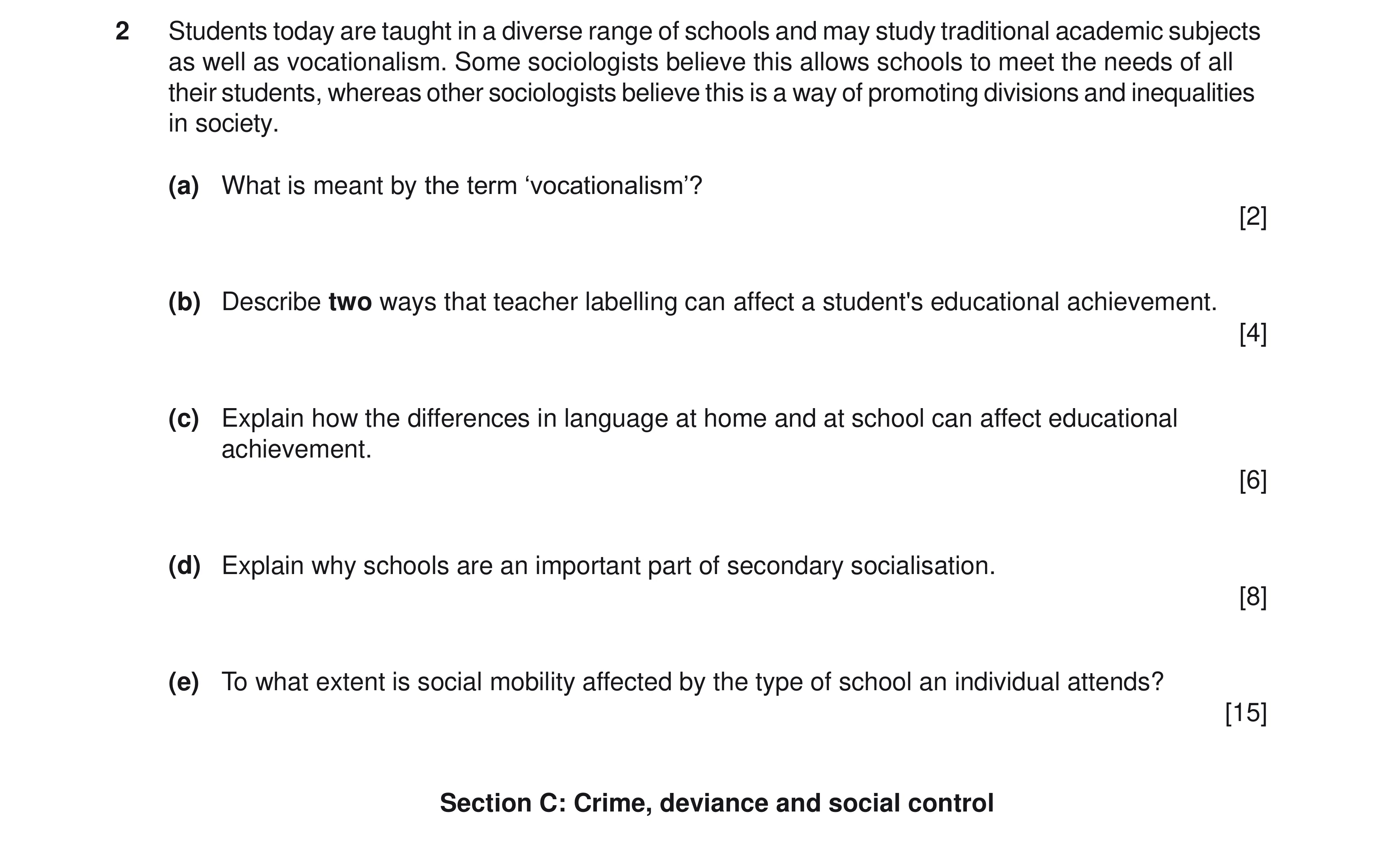 Question 3: Students today are taught in a diverse range of schools and may study traditional academic subjects as well as vocationalism. Some sociolog…
