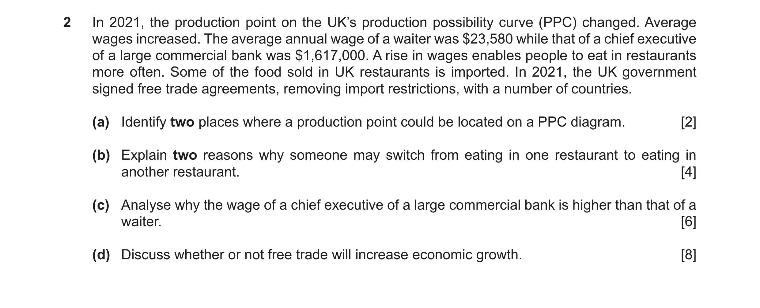 Question 30: In 2021, the production point on the UK’s production possibility curve (PPC) changed. Average wages increased. The average annual wage of a…