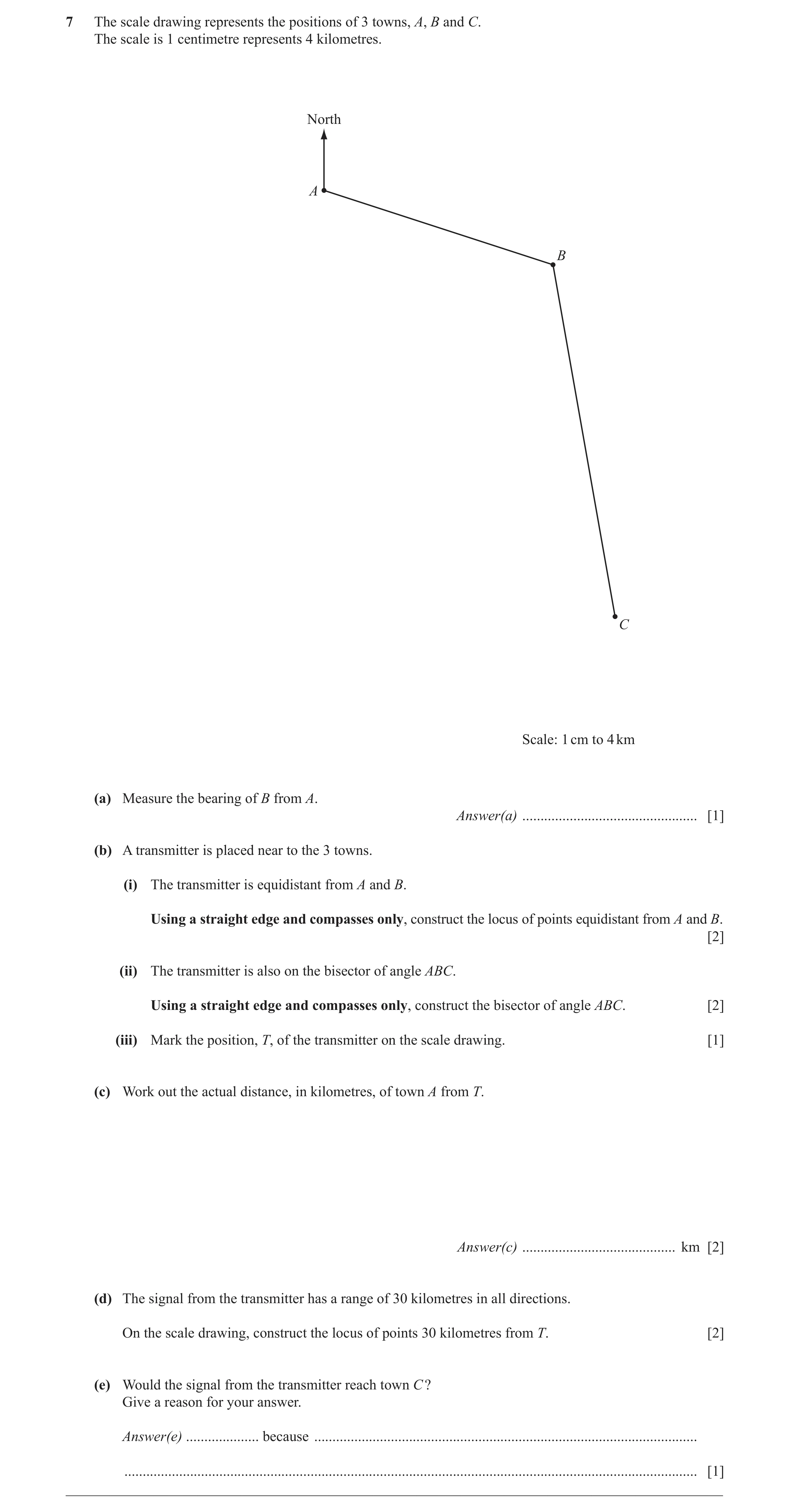 Question 13: The scale drawing represents the positions of 3 towns, A, B and C. The scale is 1 centimetre represents 4 kilometres. North A B C Scale: 1 …