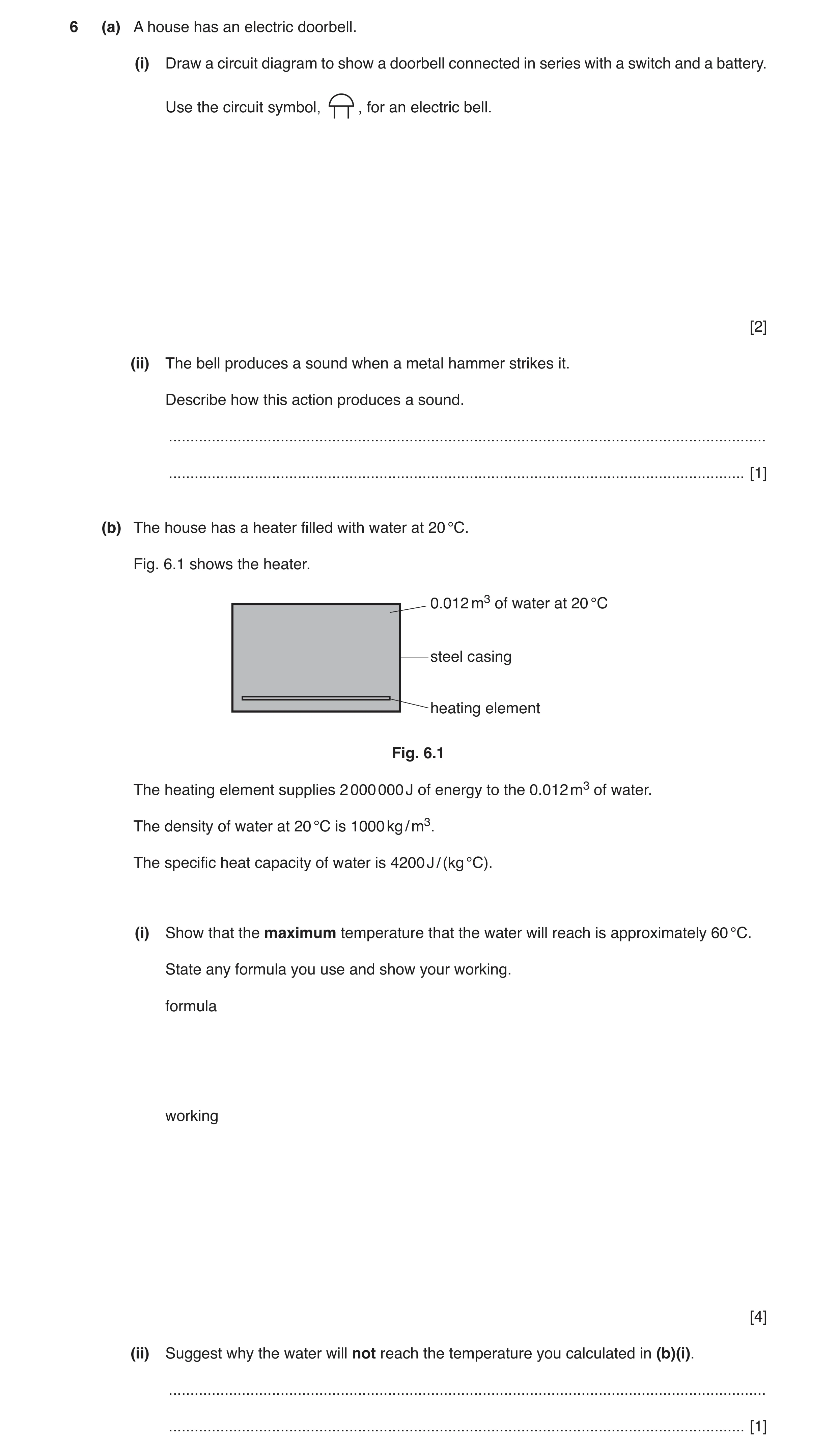 Question 3: (a) A house has an electric doorbell. (i) Draw a circuit diagram to show a doorbell connected in series with a switch and a battery. Use th…