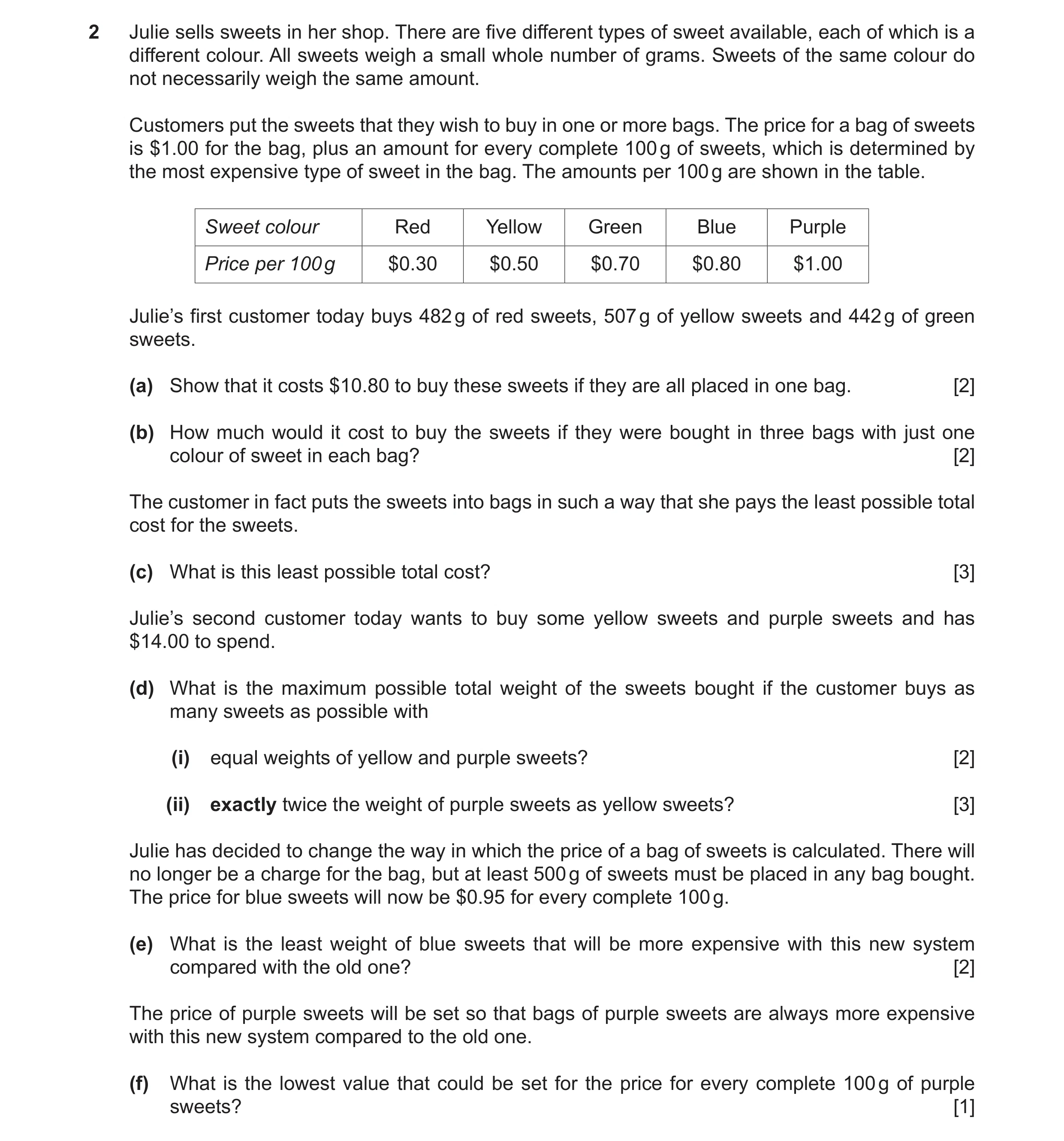Question 106: Julie sells sweets in her shop. There are five different types of sweet available, each of which is a different colour. All sweets weigh a …