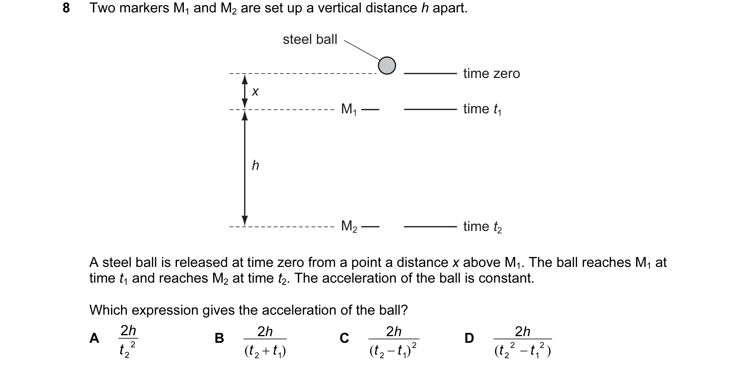 Question 48: Two markers M1 and M2 are set up a vertical distance h apart. steel ball time zero x M1 time t1 h M2 time t2 A steel ball is released at ti…
