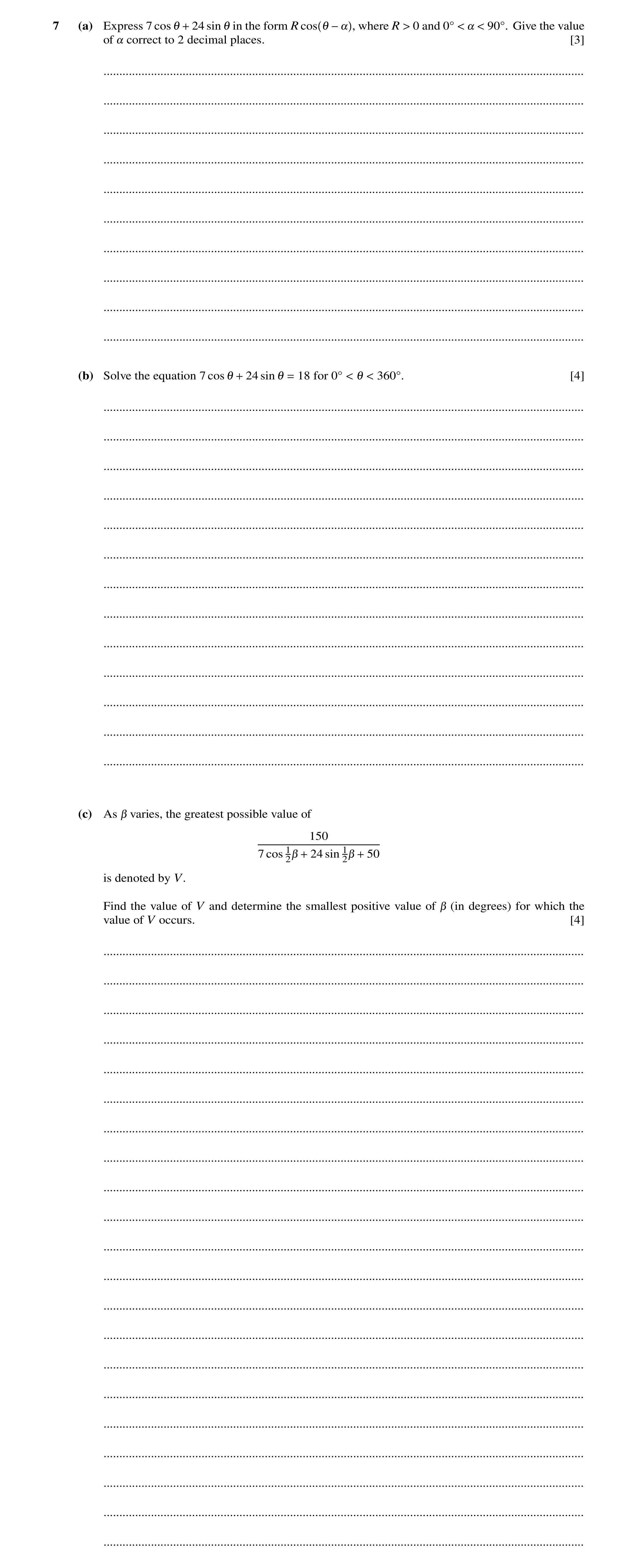 Question 75: (a) Express 7 cos 24 sin in the form R cos , where R 0 and Give the value of correct to12+decimal1 places. 1 −! > 0Å < ! < 90Å. [3] ! .....…