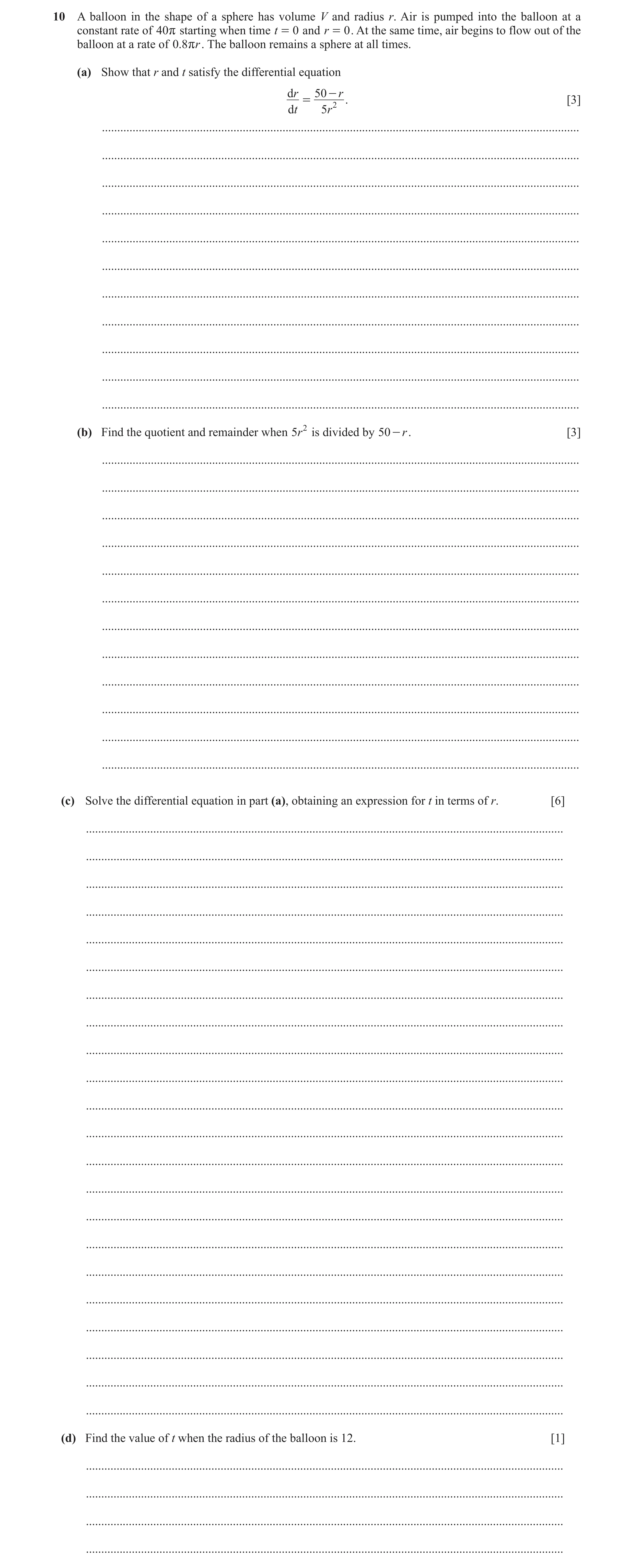 Question 66: A balloon in the shape of a sphere has volume V and radius r. Air is pumped into the balloon at a constant rate of 40r starting when time t…