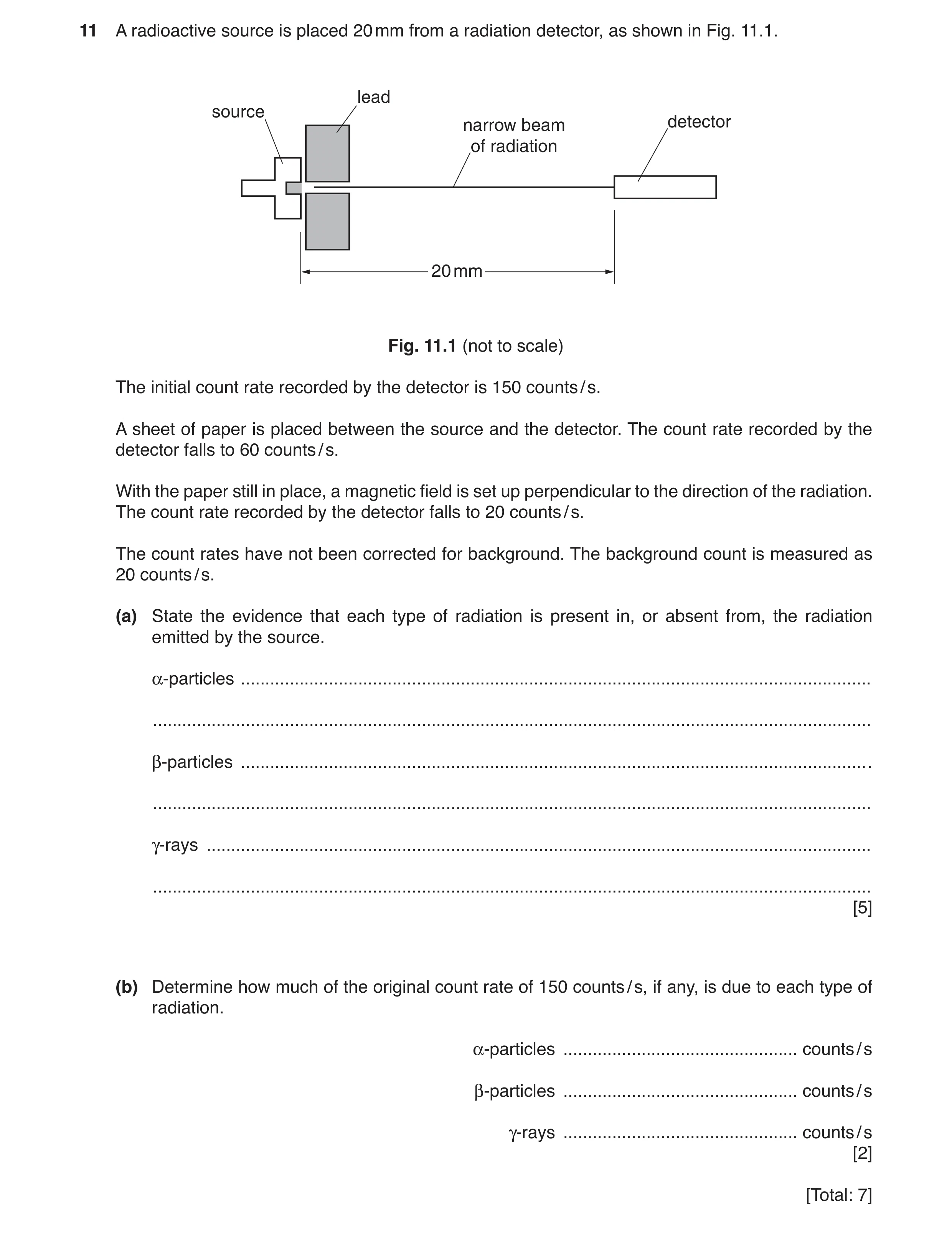 Question 8: A radioactive source is placed 20 mm from a radiation detector, as shown in Fig. 11.1. lead source narrow beam detector of radiation 20 mm …