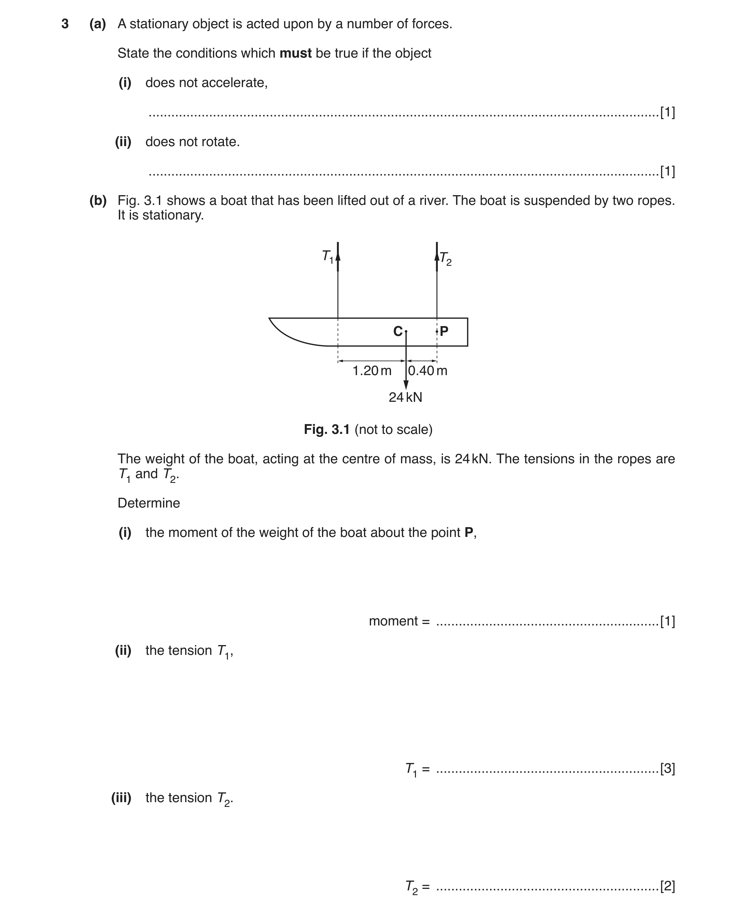 Question 2: (a) A stationary object is acted upon by a number of forces. State the conditions which must be true if the object (i) does not accelerate,…