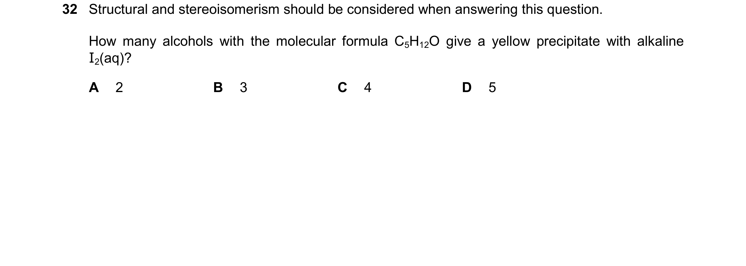 Question 224: Structural and stereoisomerism should be considered when answering this question. How many alcohols with the molecular formula C5H12O give …