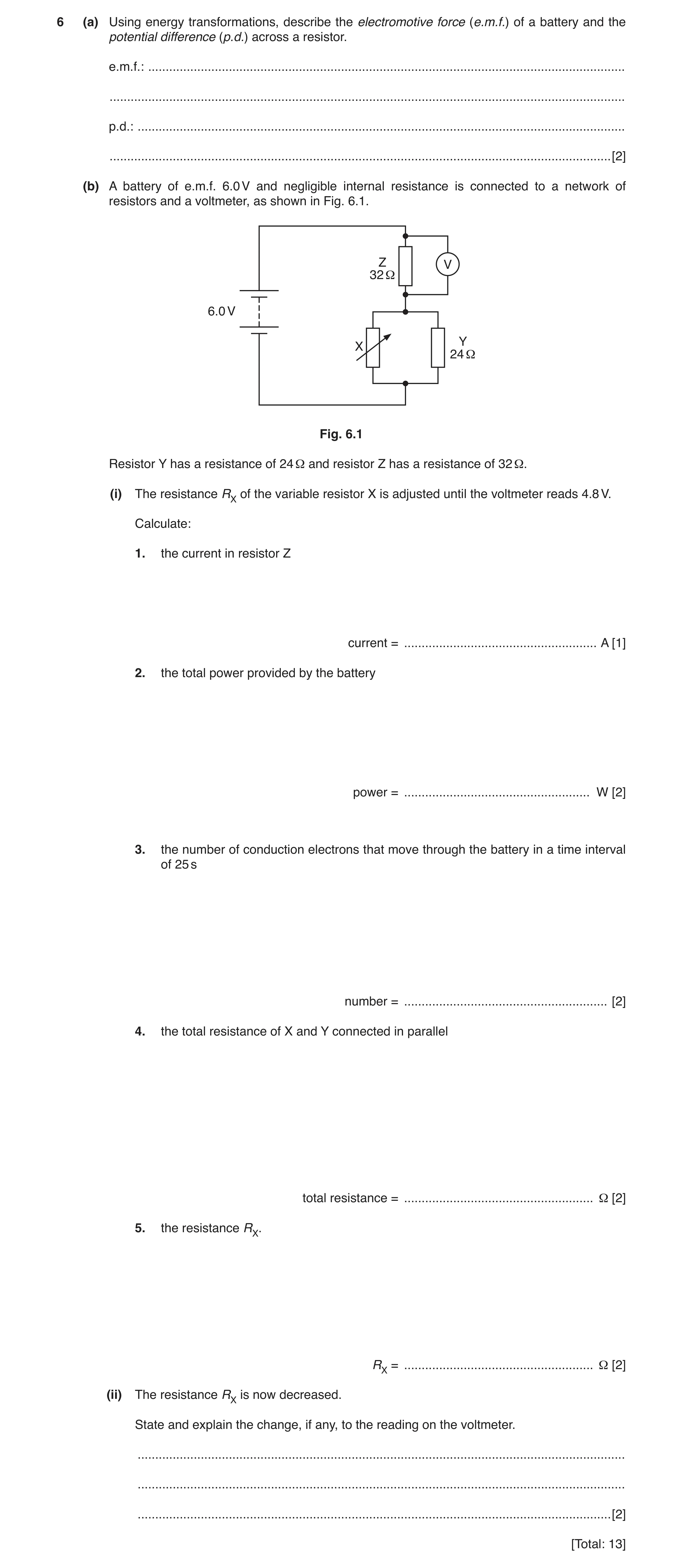 Question 6: (a) Using energy transformations, describe the electromotive force (e.m.f.) of a battery and the potential difference (p.d.) across a resis…