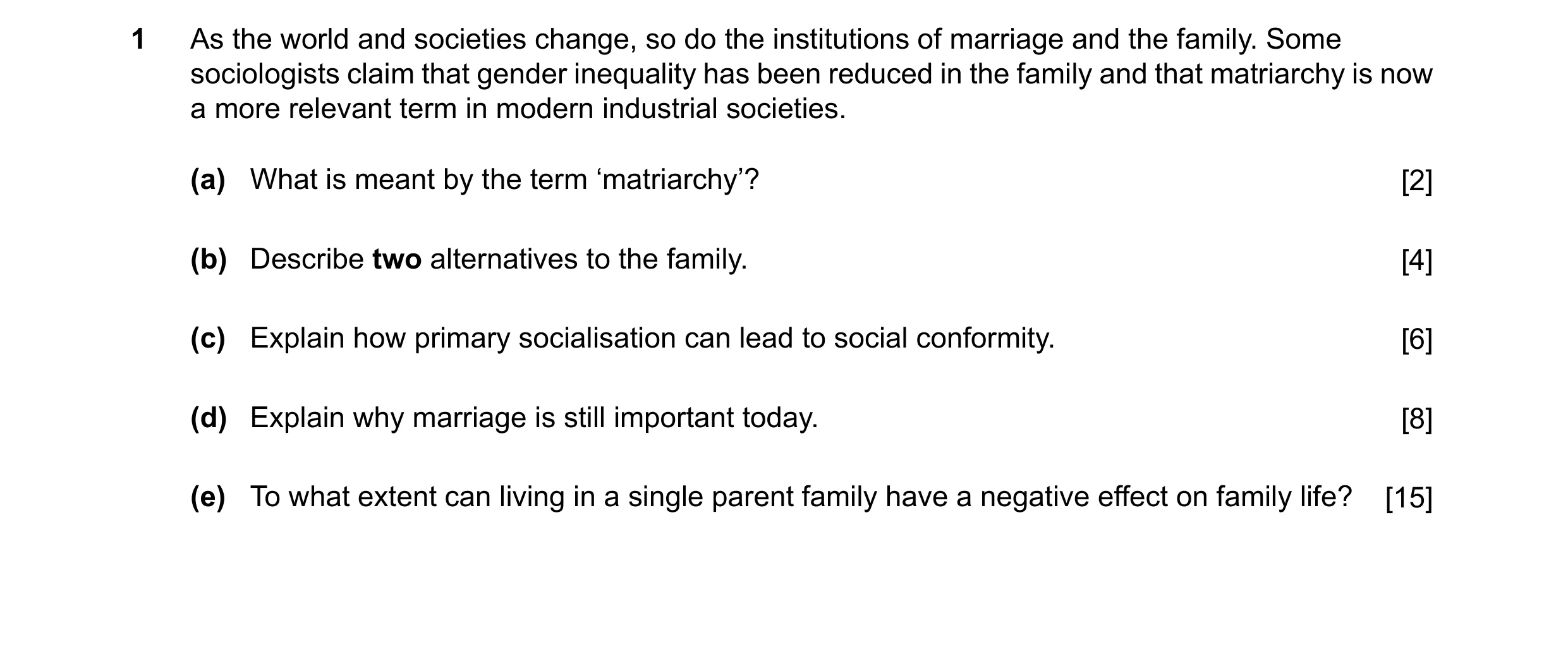 Question 28: As the world and societies change, so do the institutions of marriage and the family. Some sociologists claim that gender inequality has be…