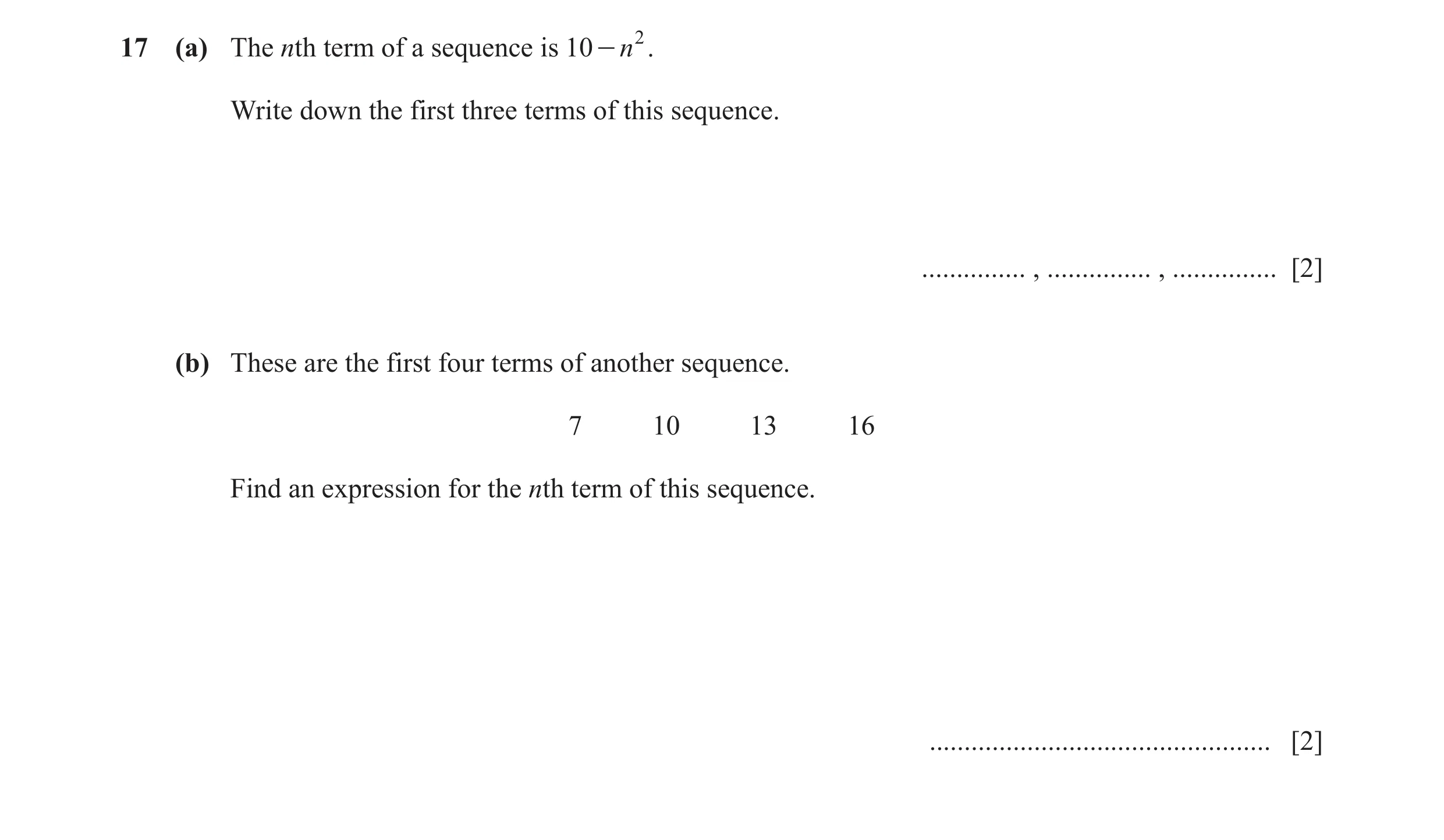 Question 38: (a) The nth term of a sequence is 10 - n 2 . Write down the first three terms of this sequence. ............... , ............... , .......…