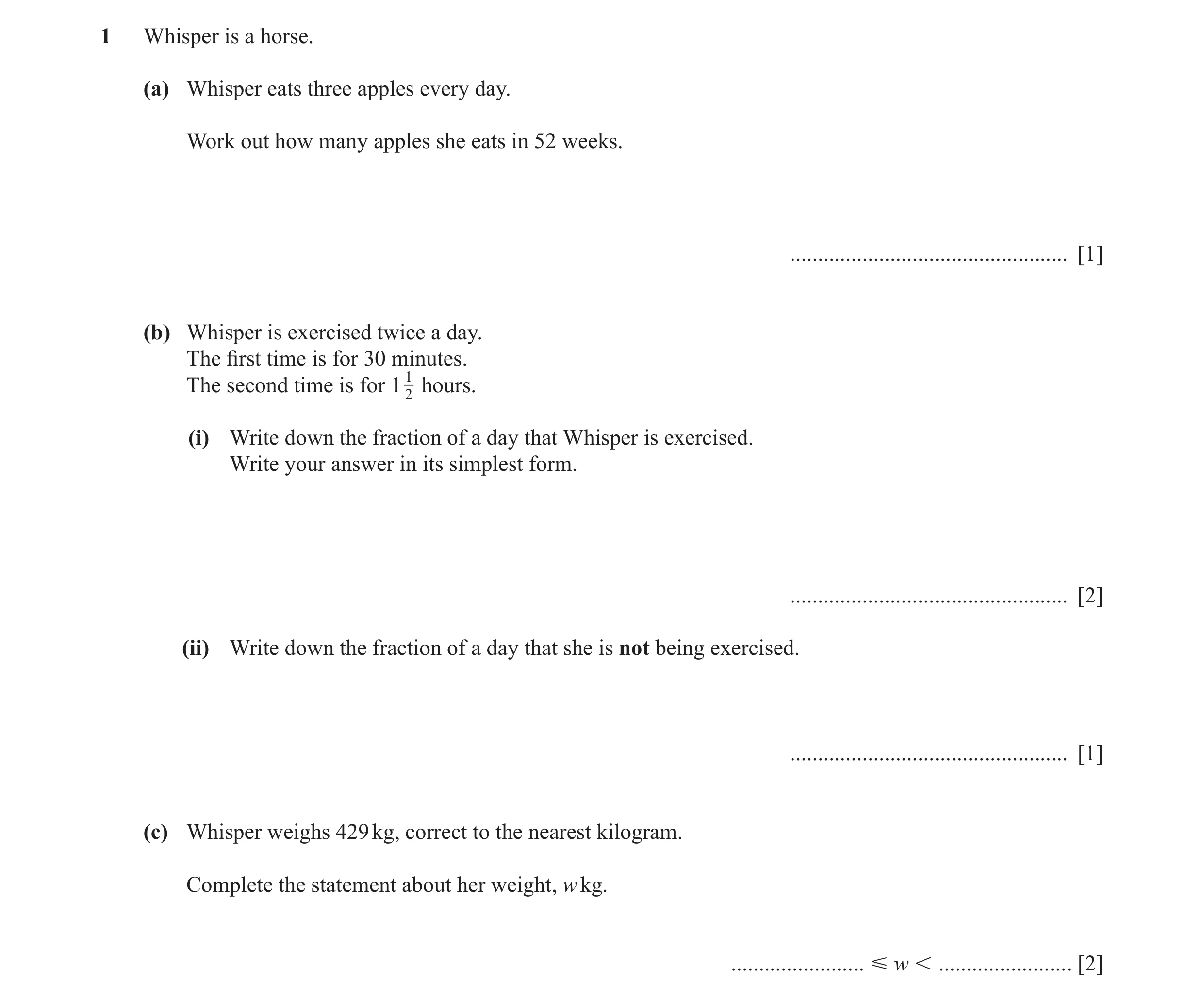 Question 12: Whisper is a horse. (a) Whisper eats three apples every day. Work out how many apples she eats in 52 weeks. ...............................…