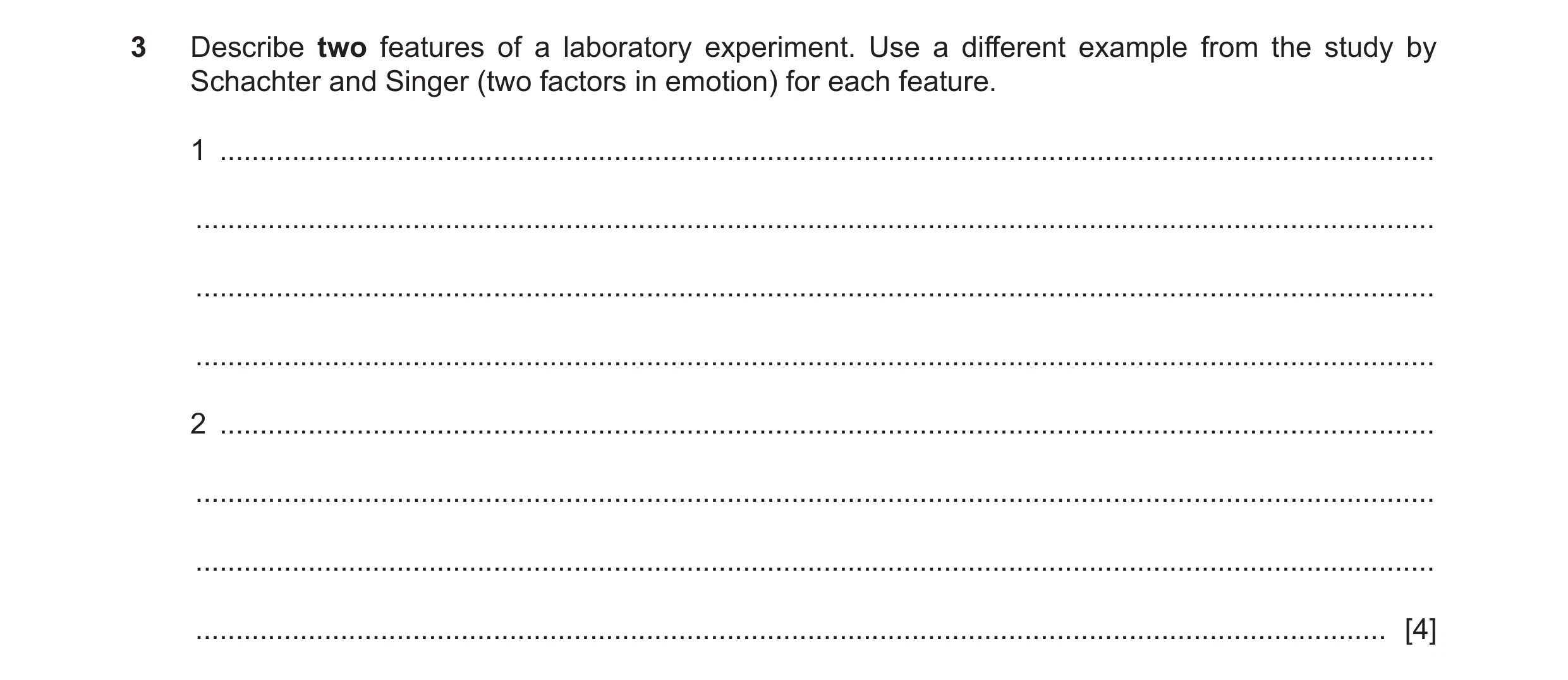 Question 286: Describe two features of a laboratory experiment. Use a different example from the study by Schachter and Singer (two factors in emotion) f…