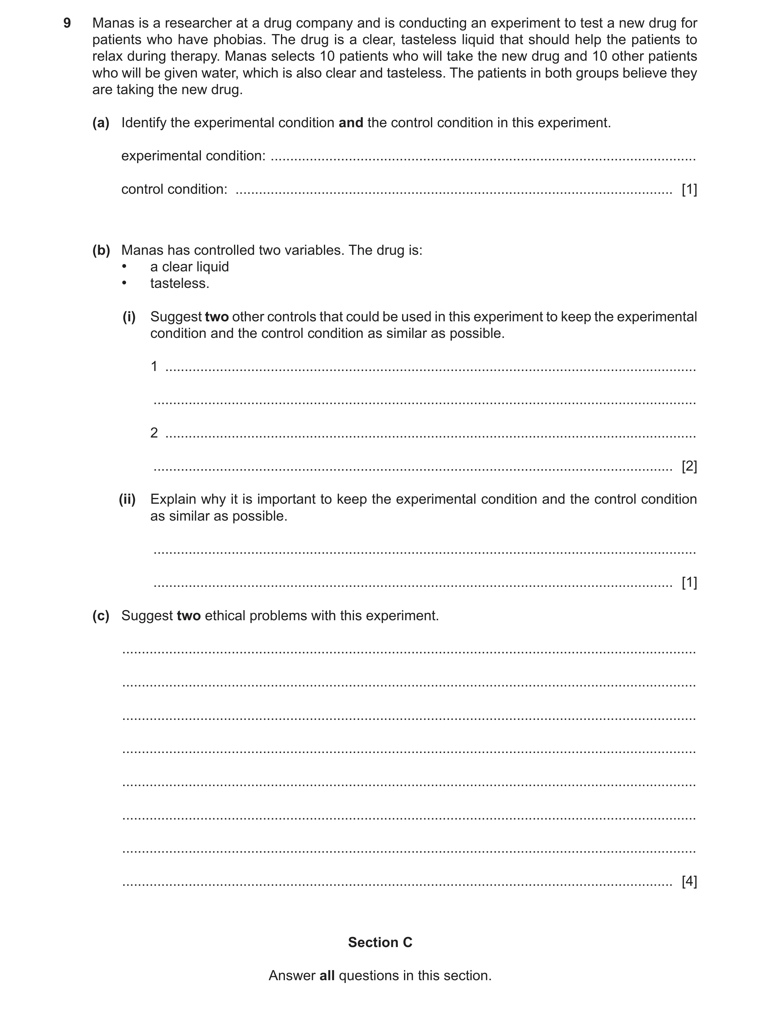 Question 14: Manas is a researcher at a drug company and is conducting an experiment to test a new drug for patients who have phobias. The drug is a cle…
