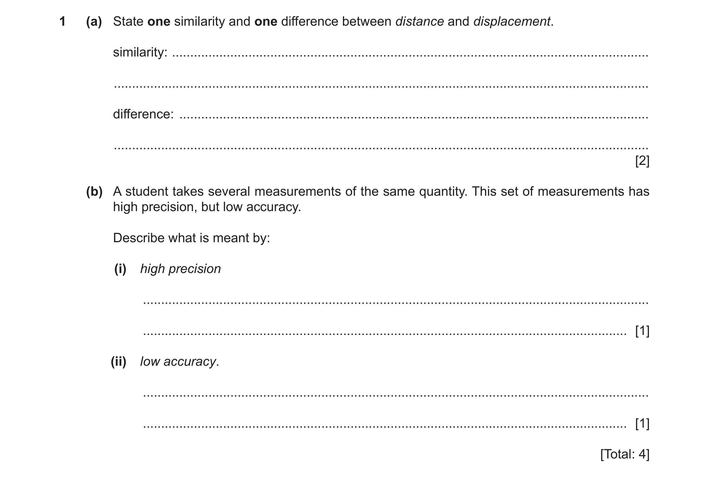 Question 6: (a) State one similarity and one difference between distance and displacement. similarity: ................................................…
