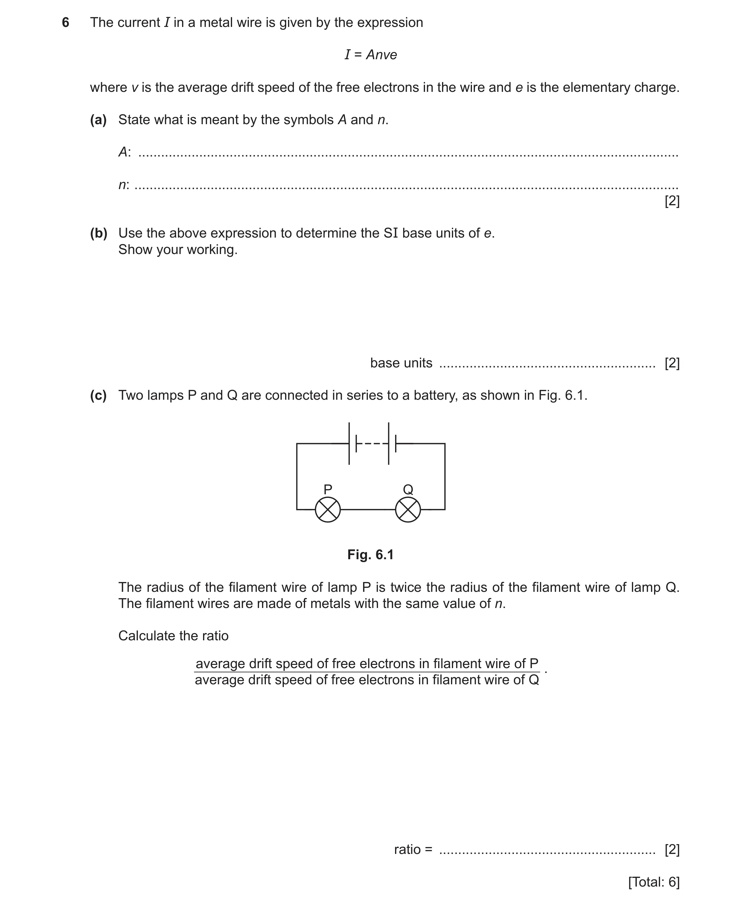Question 10: The current I in a metal wire is given by the expression I = Anve where v is the average drift speed of the free electrons in the wire and …