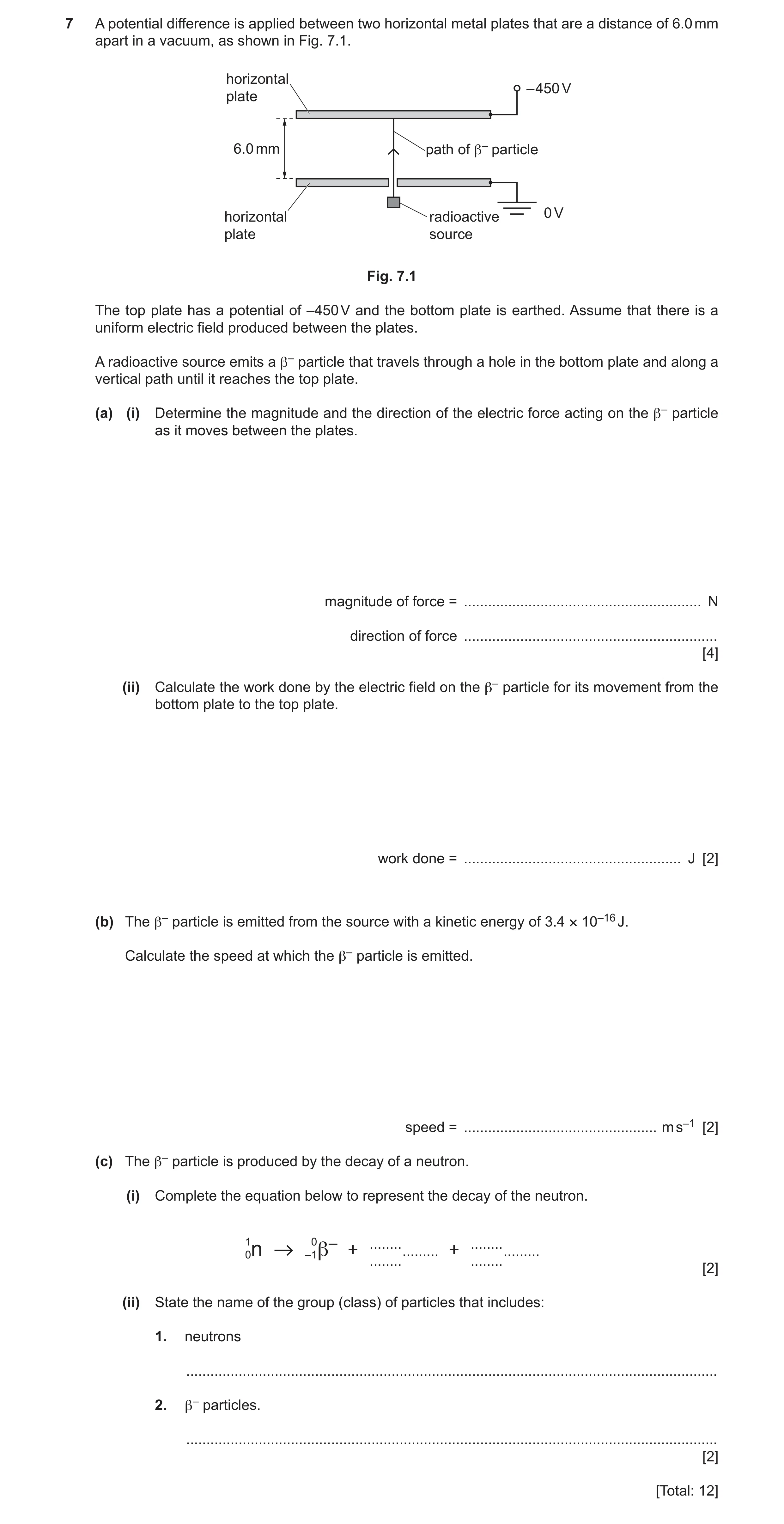 Question 14: A potential difference is applied between two horizontal metal plates that are a distance of 6.0 mm apart in a vacuum, as shown in Fig. 7.1…