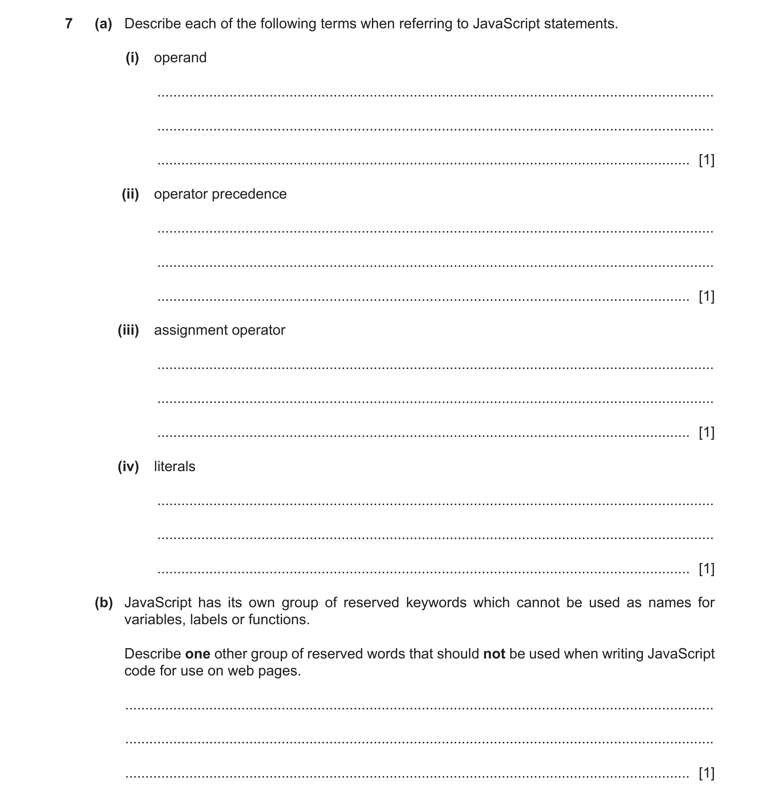 Question 47: (a) Describe each of the following terms when referring to JavaScript statements. (i) operand .............................................…