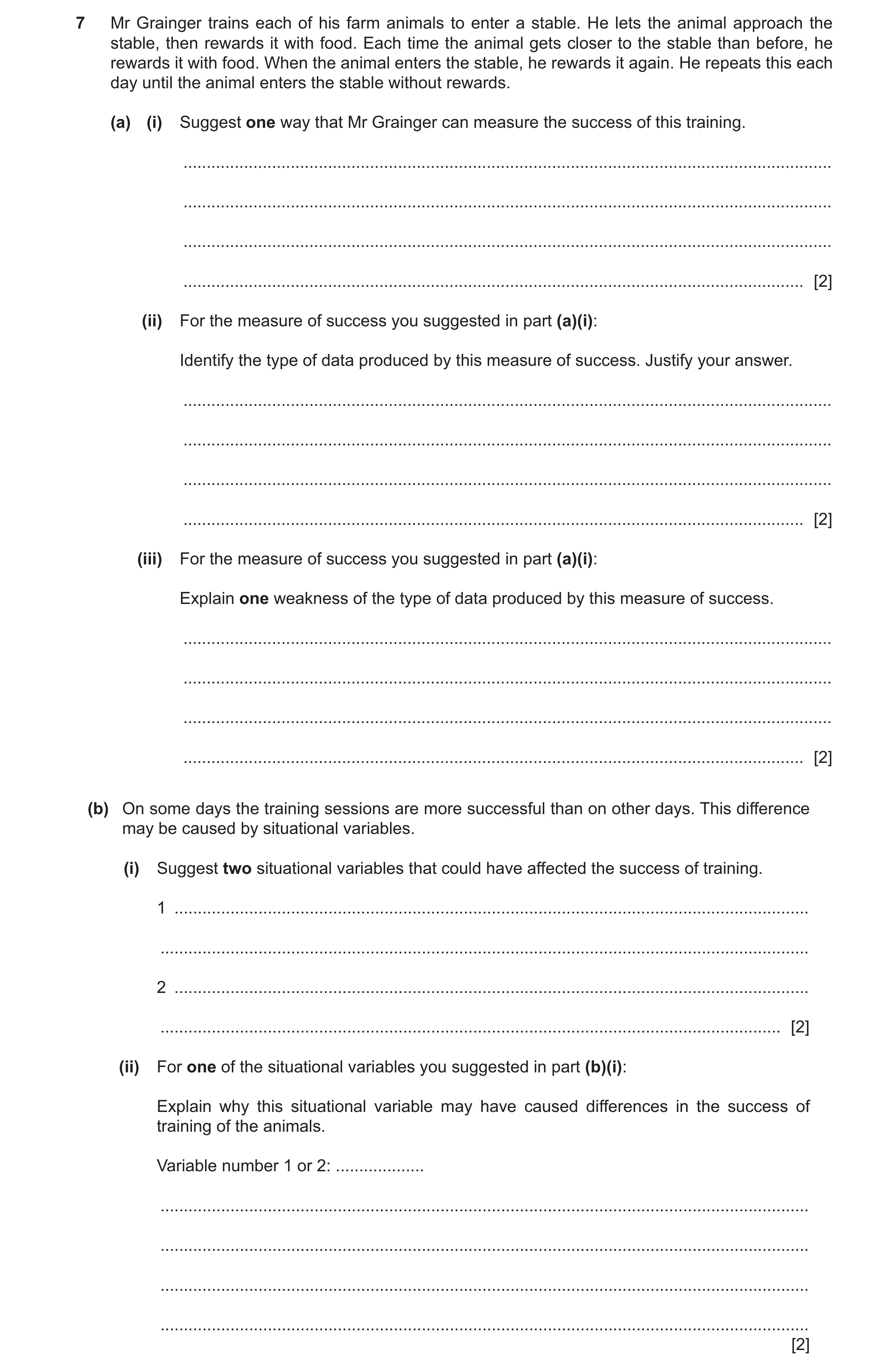 Question 419: Mr Grainger trains each of his farm animals to enter a stable. He lets the animal approach the stable, then rewards it with food. Each time…
