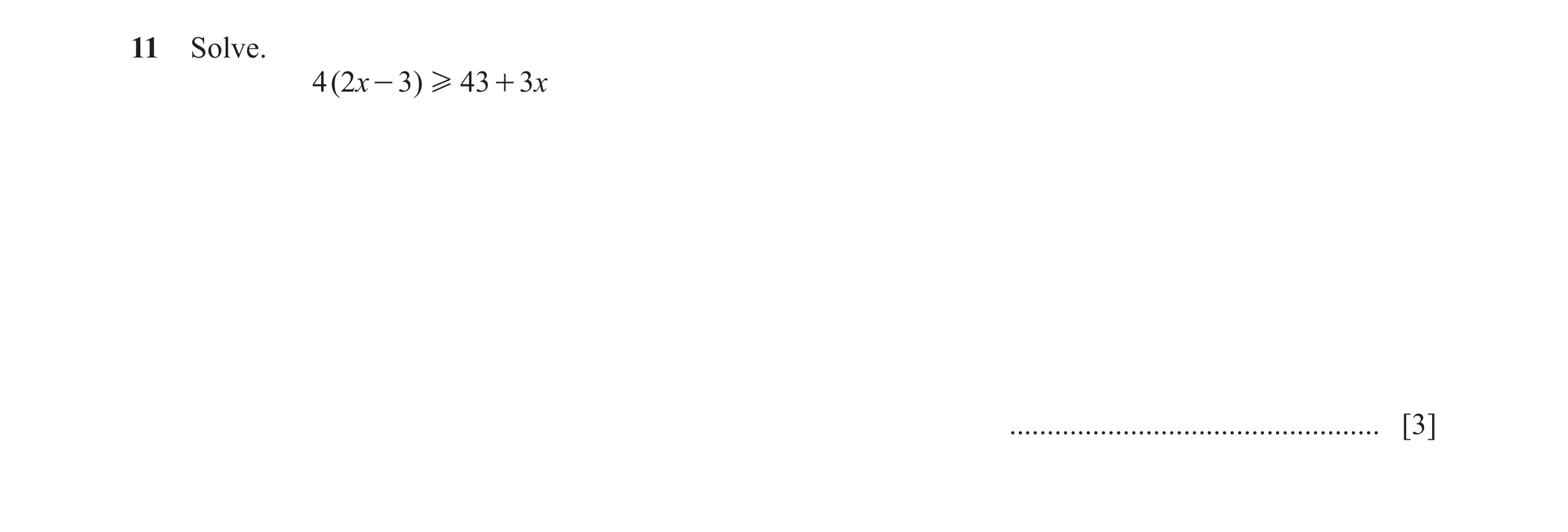 Question 133: Solve. 4 ( 2x - 3) H 43 + 3 x ................................................. [3]
