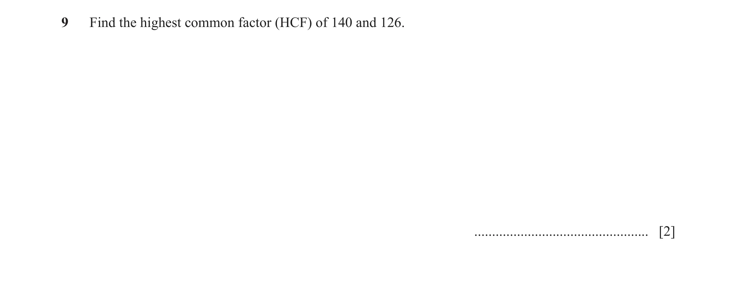 Question 51: Find the highest common factor (HCF) of 140 and 126. ................................................. [2]