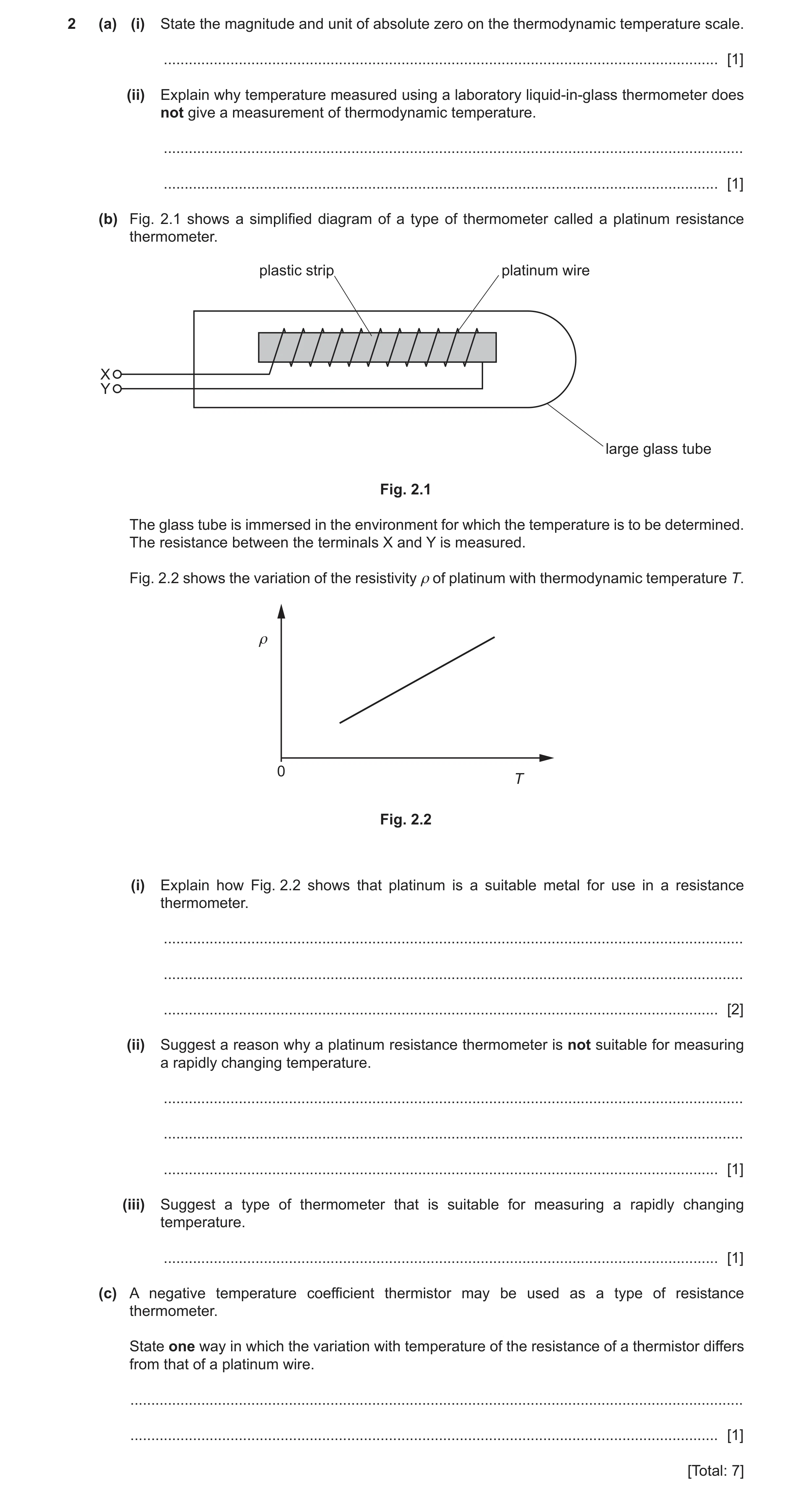 Question 10: (a) (i) State the magnitude and unit of absolute zero on the thermodynamic temperature scale. .............................................…