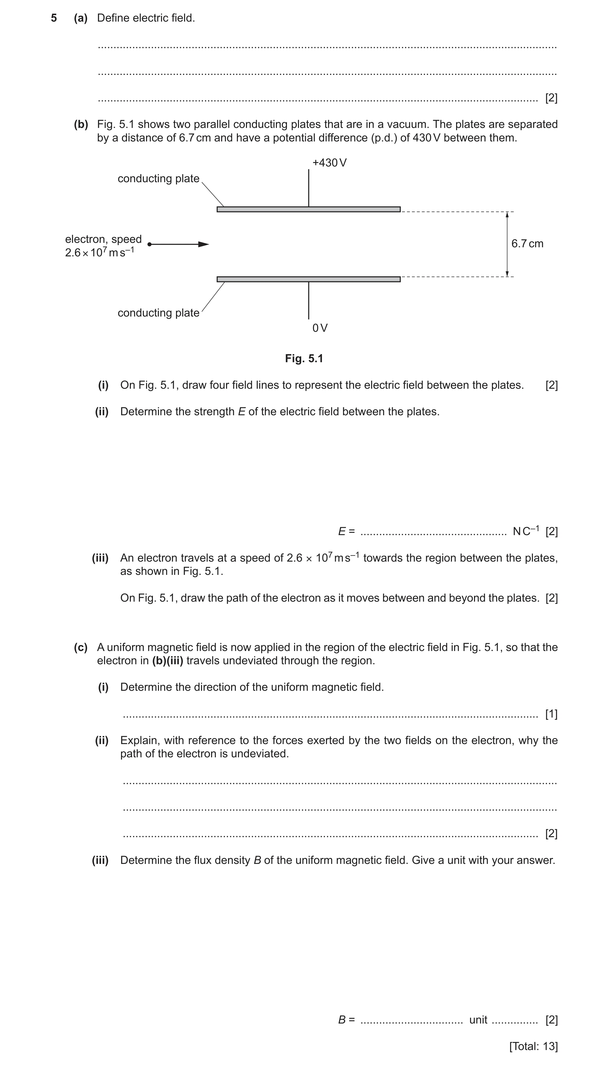 Question 13: (a) Define electric field. ................................................................................................................…