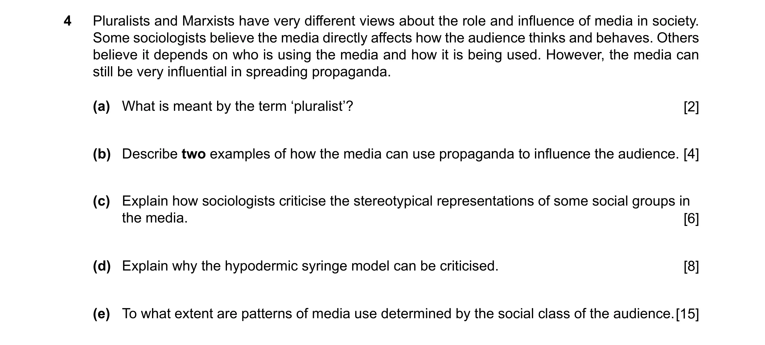 Question 9: Pluralists and Marxists have very different views about the role and influence of media in society. Some sociologists believe the media dir…
